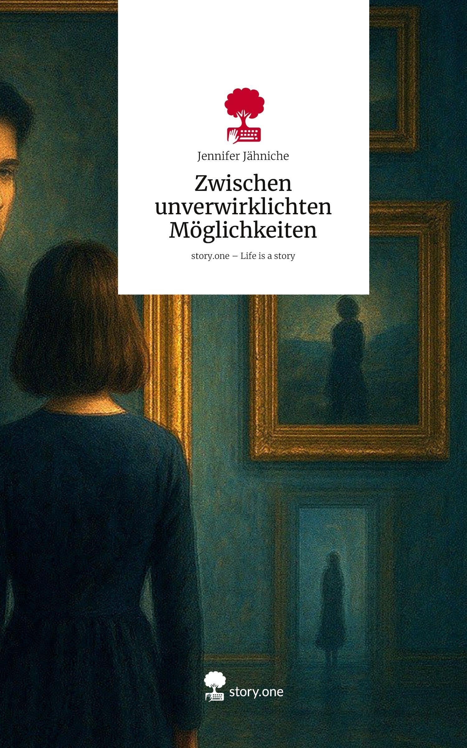 Zwischen unverwirklichten Möglichkeiten. Life is a Story - story.one Contemporary literature