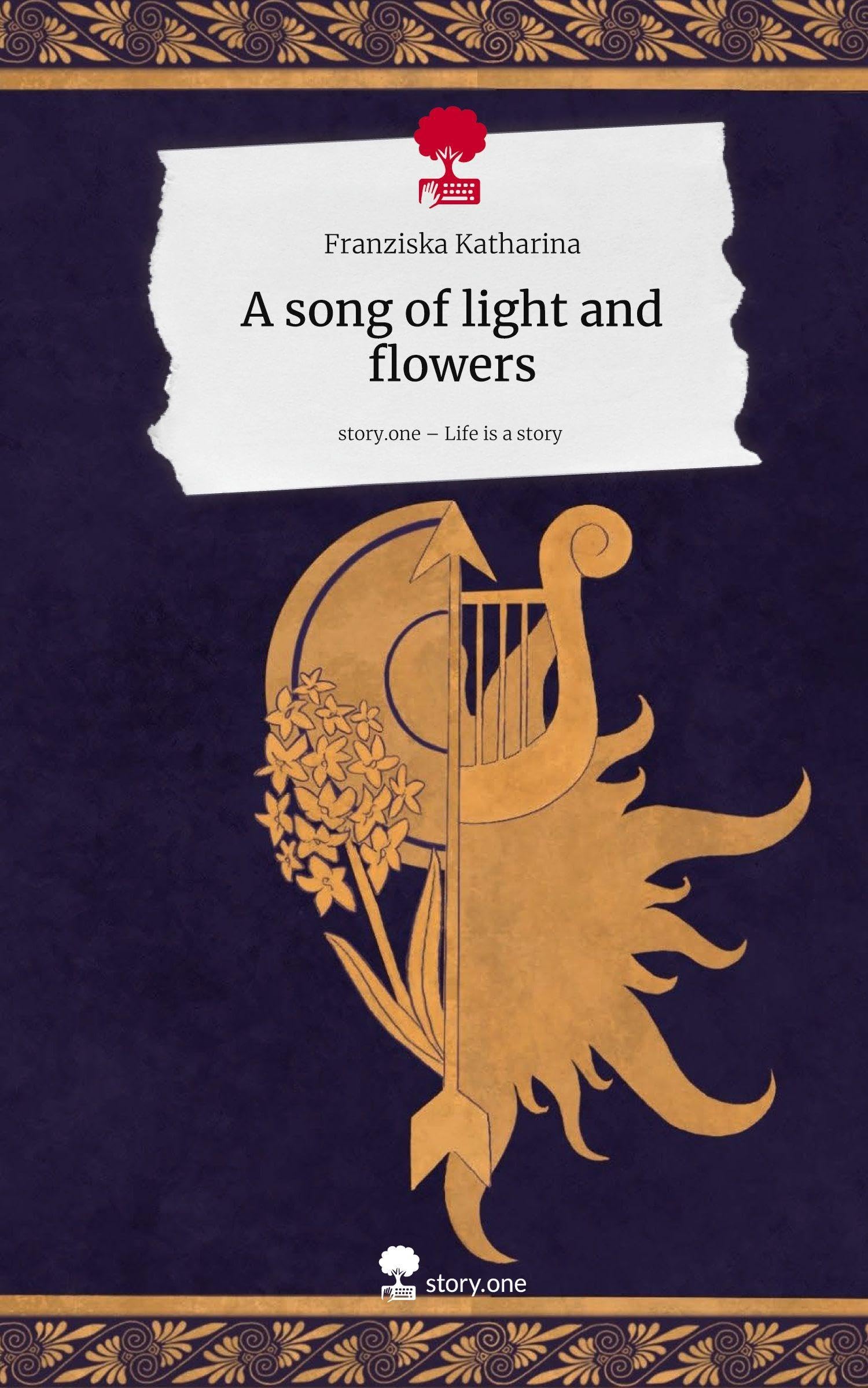 A song of light and flowers. Life is a Story - story.one Contemporary literature
