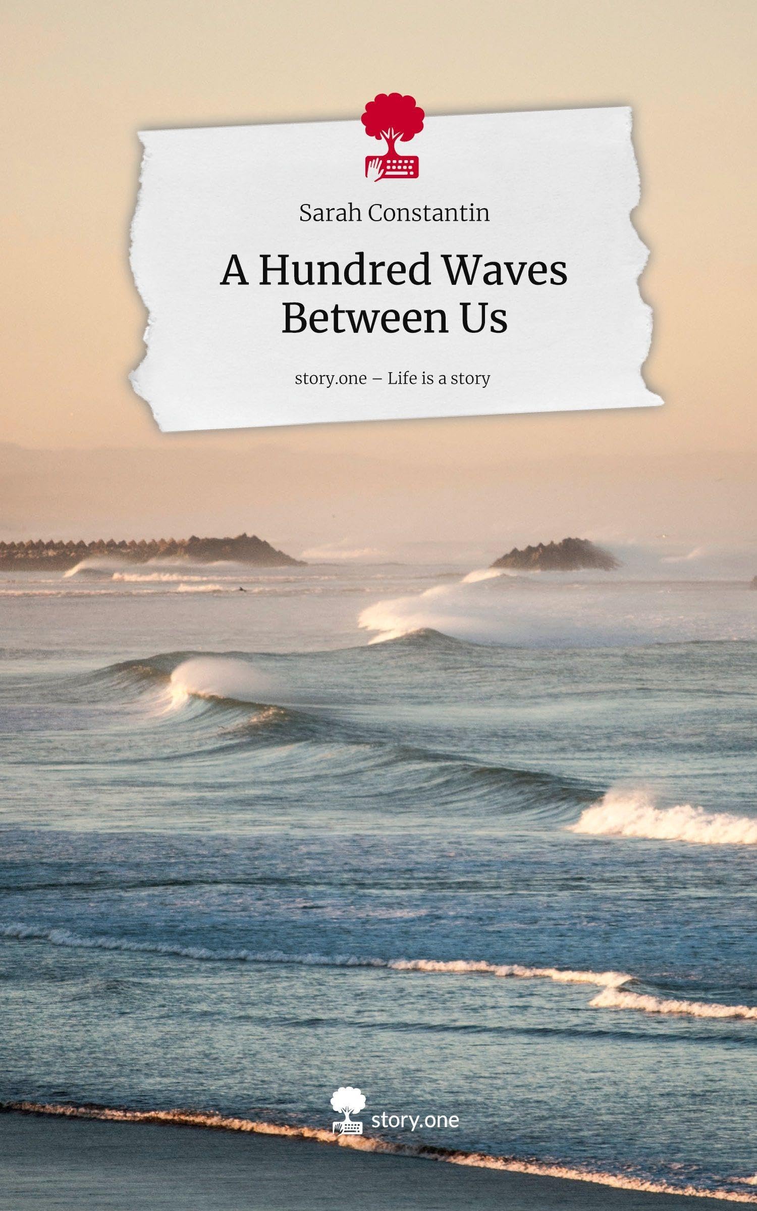 A Hundred Waves Between Us. Life is a Story - story.one Contemporary literature