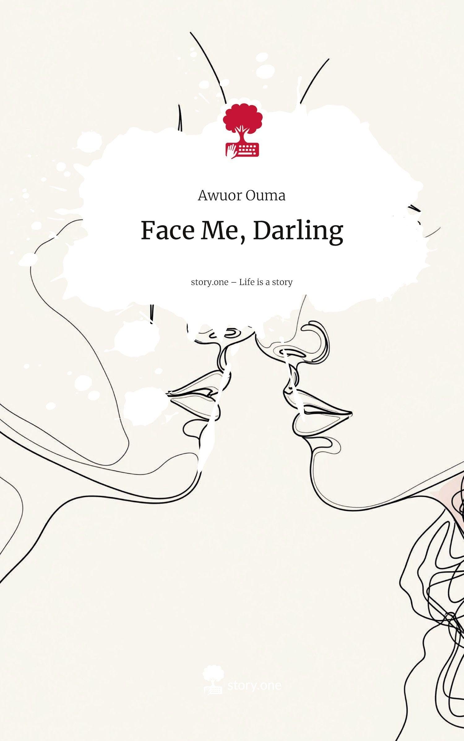 Face Me, Darling. Life is a Story - story.one Contemporary literature
