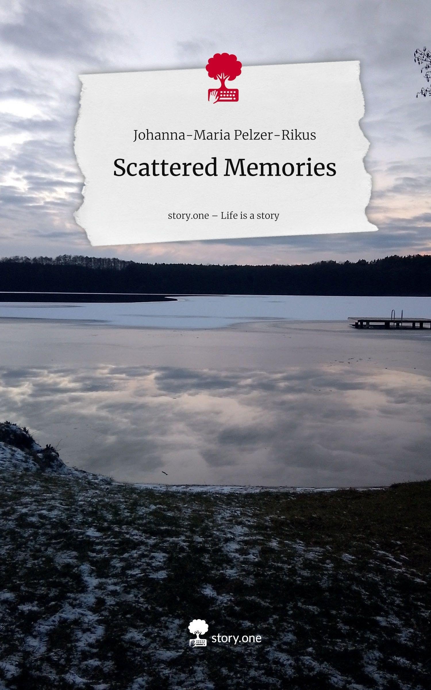 Scattered Memories. Life is a Story - story.one Contemporary literature
