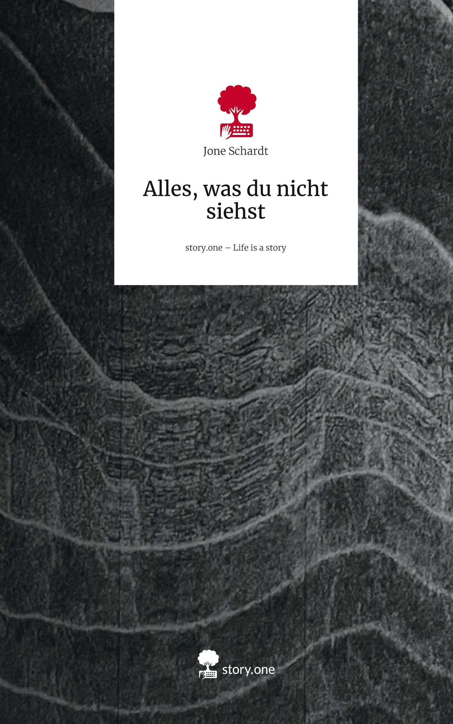 Alles, was du nicht siehst. Life is a Story - story.one Contemporary literature