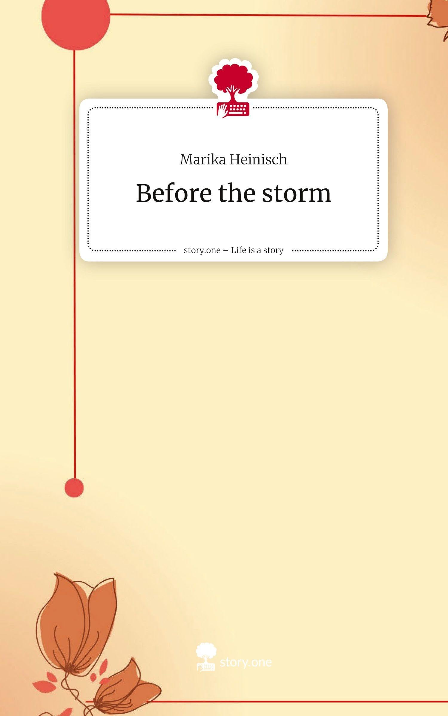 Before the storm. Life is a Story - story.one Contemporary literature
