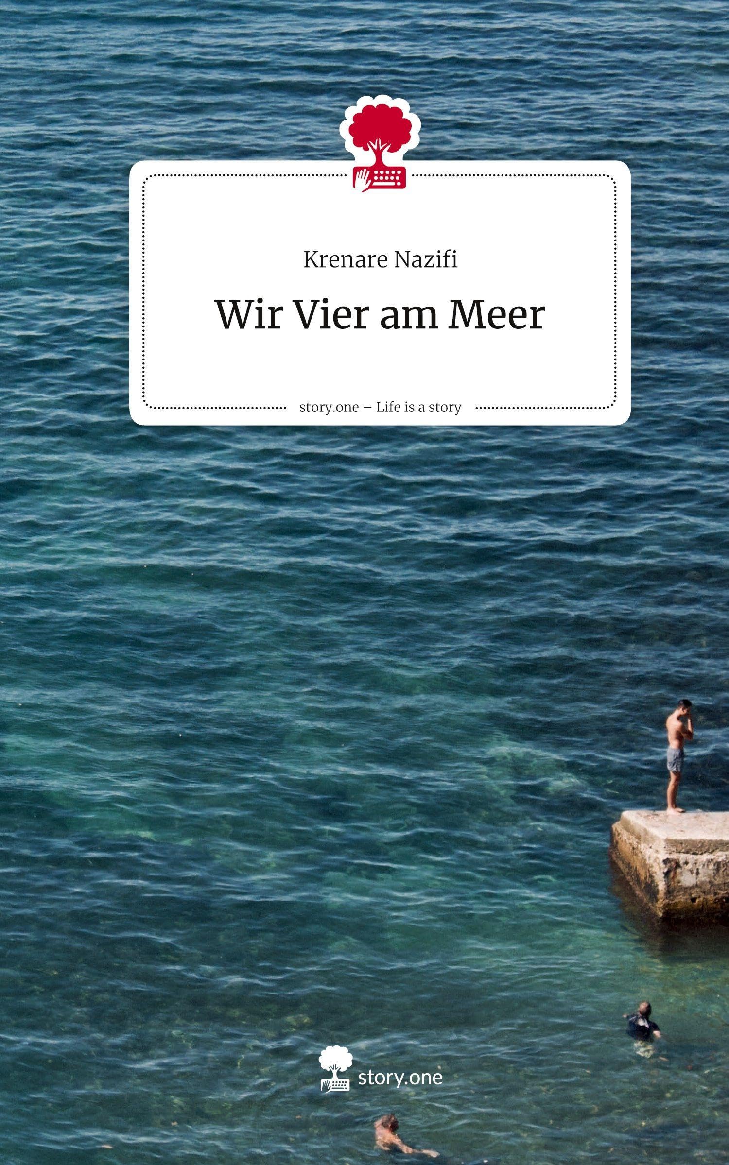 Wir Vier am Meer. Life is a Story - story.one Contemporary literature