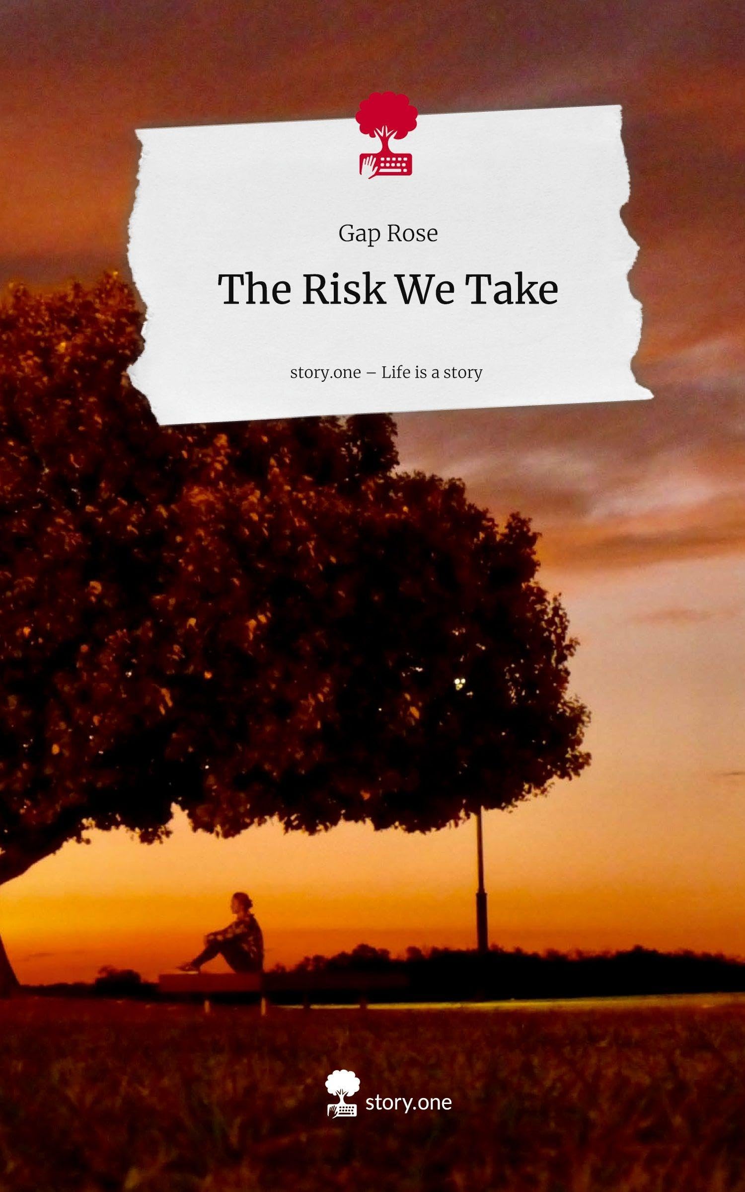 The Risk We Take. Life is a Story - story.one Contemporary literature