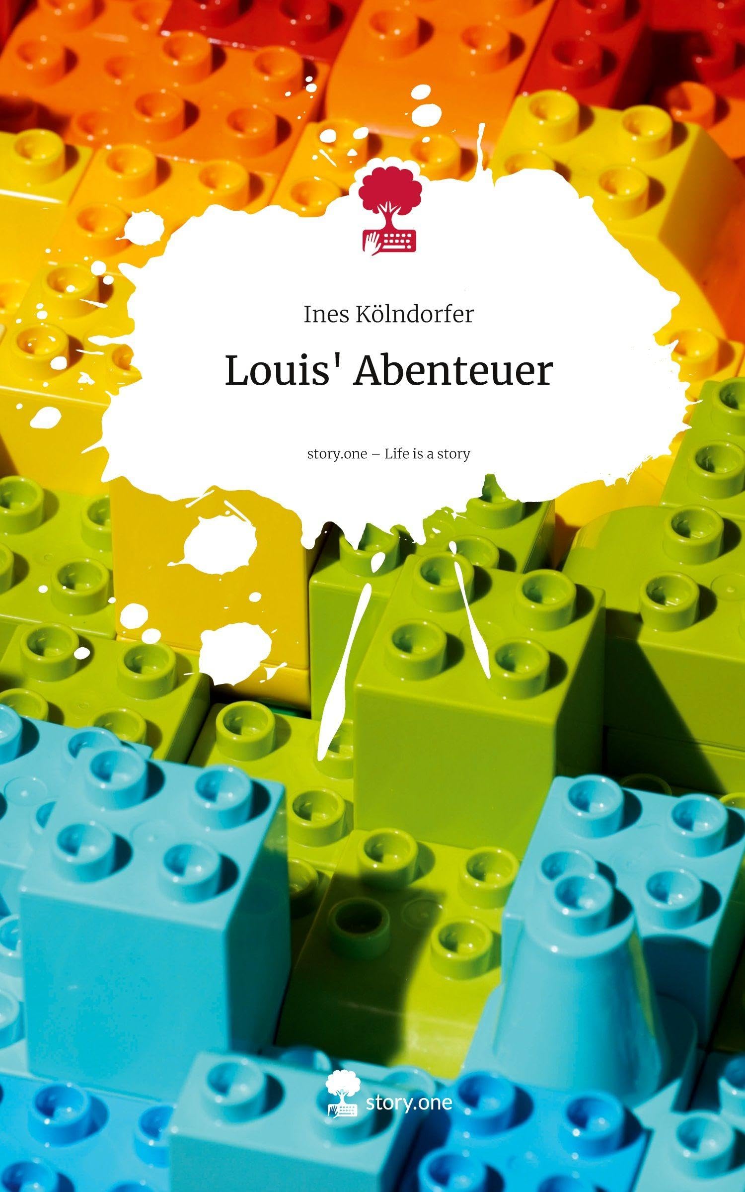 Louis' Abenteuer. Life is a Story - story.one Contemporary literature