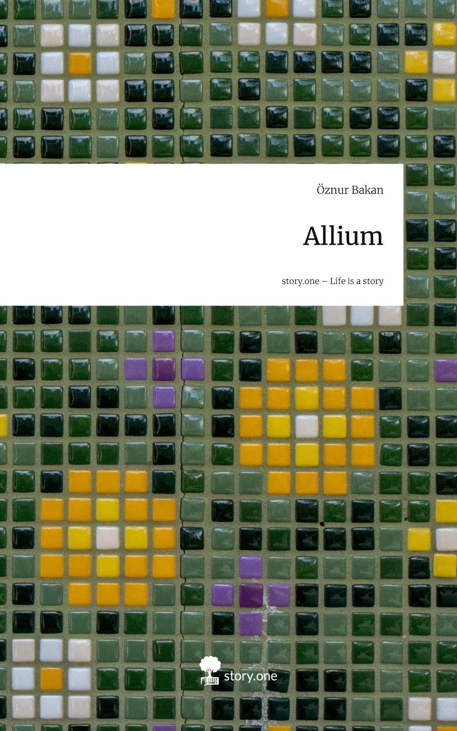 Allium. Life is a Story - story.one Contemporary literature