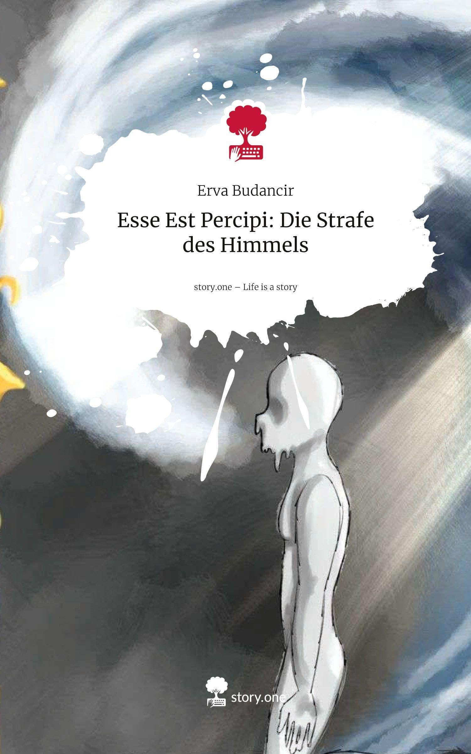 Esse Est Percipi: Die Strafe des Himmels. Life is a Story - story.one Contemporary literature