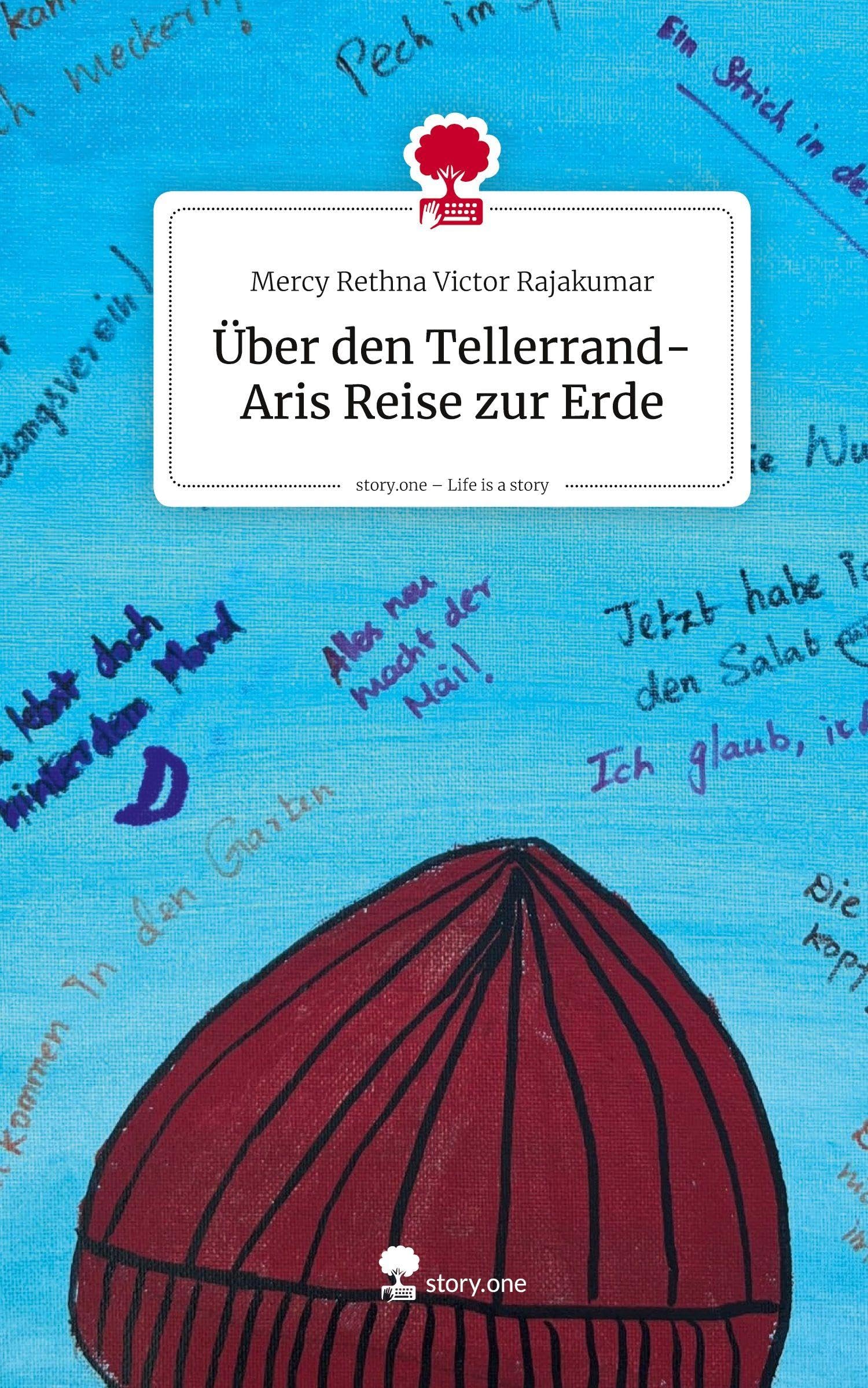 Über den Tellerrand-Aris Reise zur Erde. Life is a Story - story.one Contemporary literature