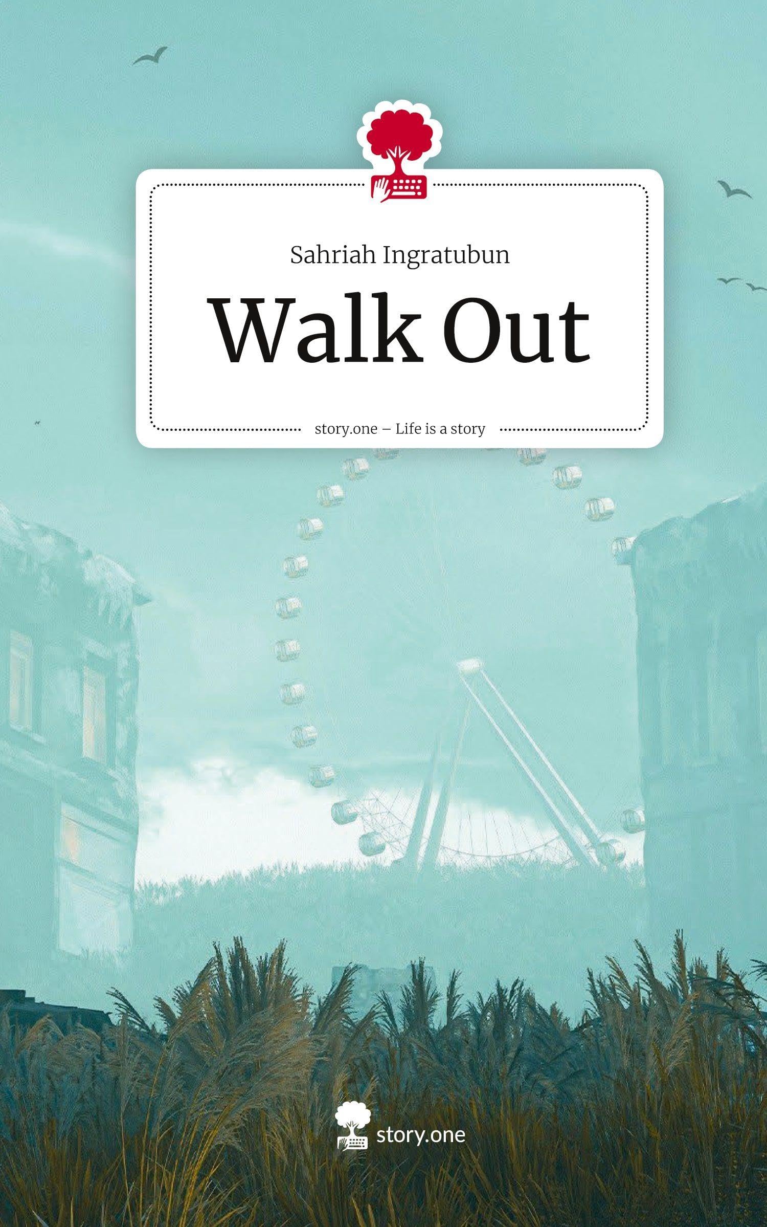 Walk Out. Life is a Story - story.one Contemporary literature