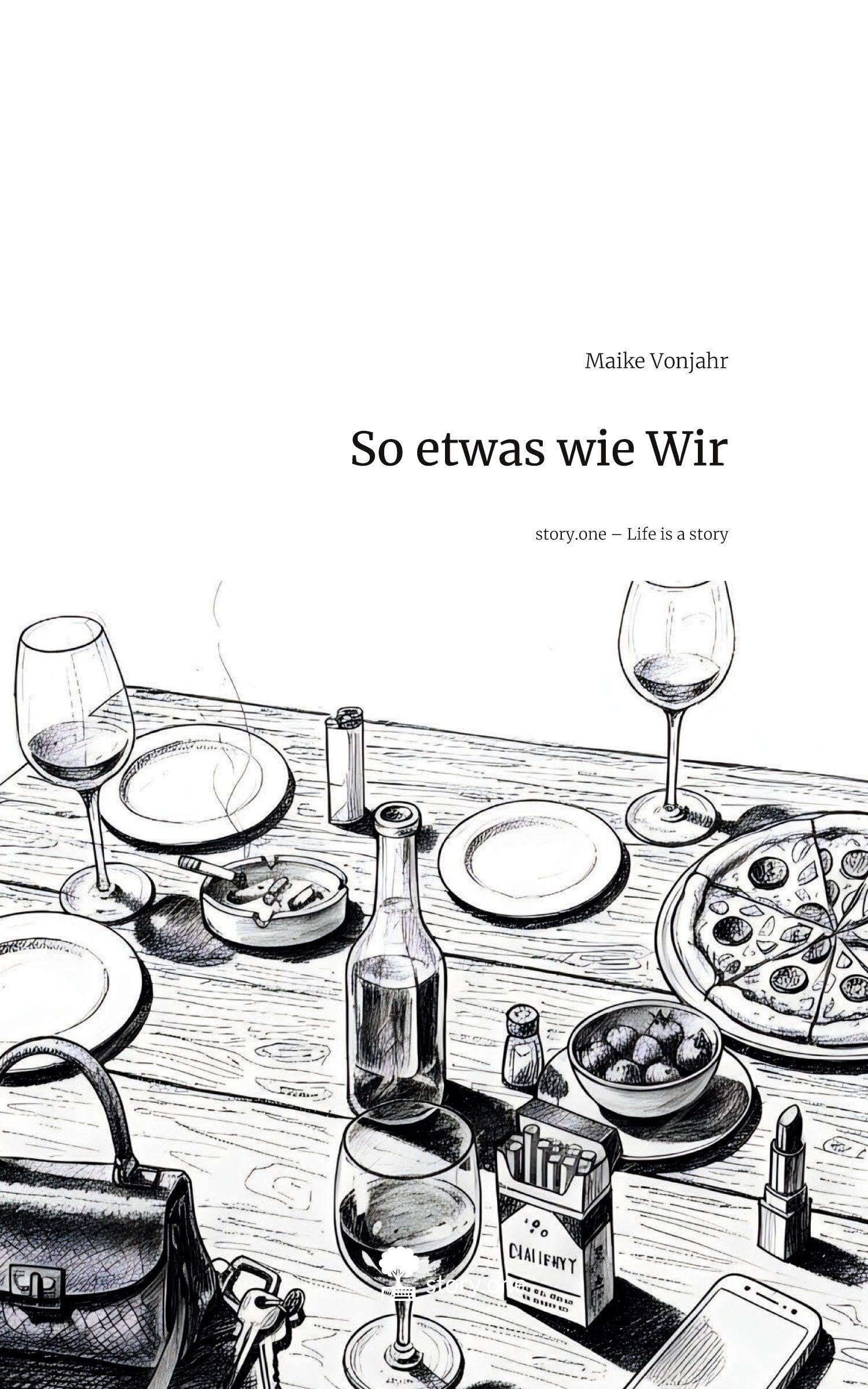 So etwas wie Wir. Life is a Story - story.one Contemporary literature