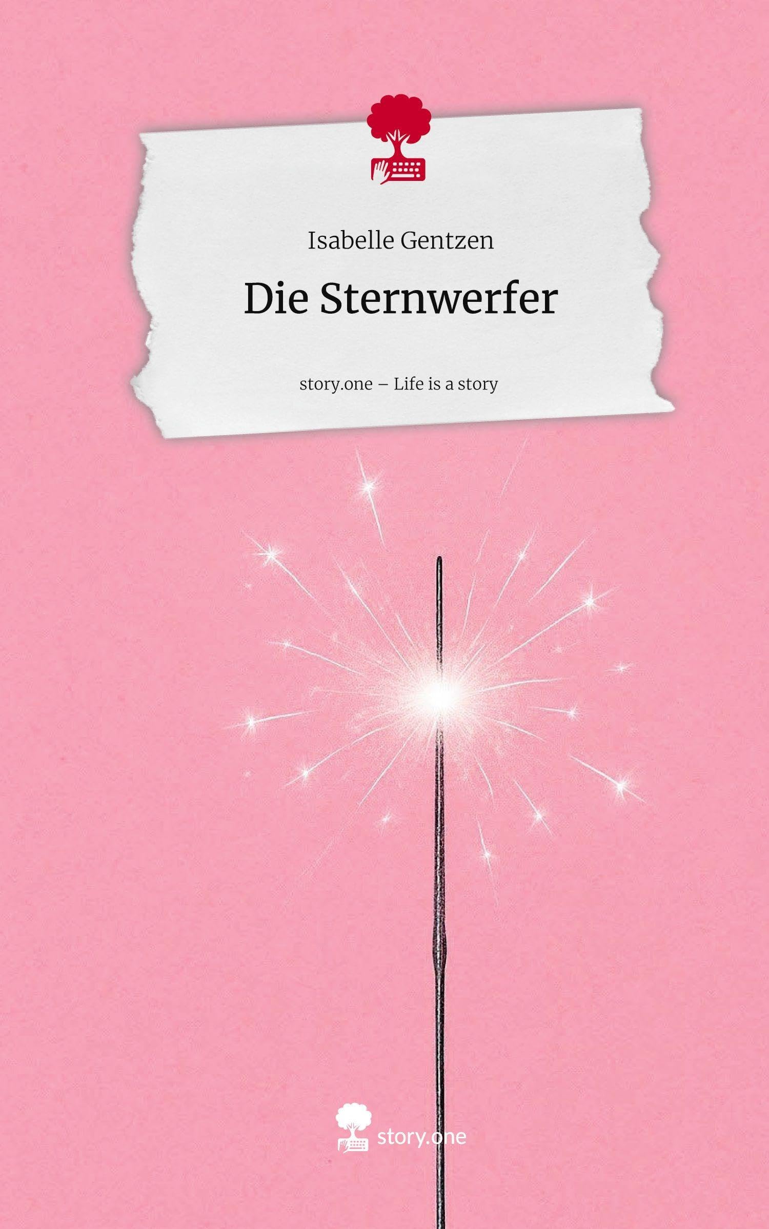 Die Sternwerfer. Life is a Story - story.one Contemporary literature