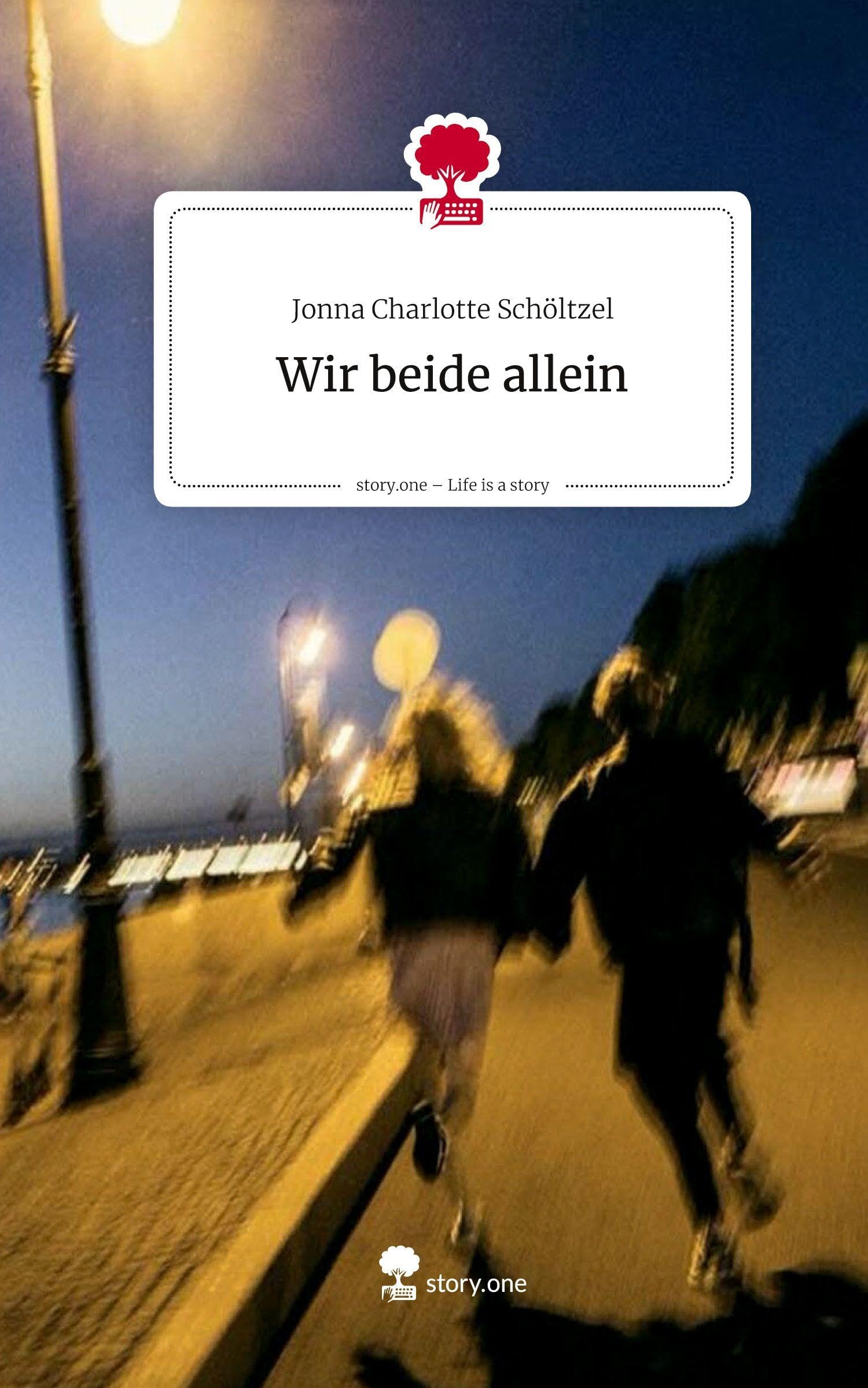 Wir beide allein. Life is a Story - story.one Contemporary literature