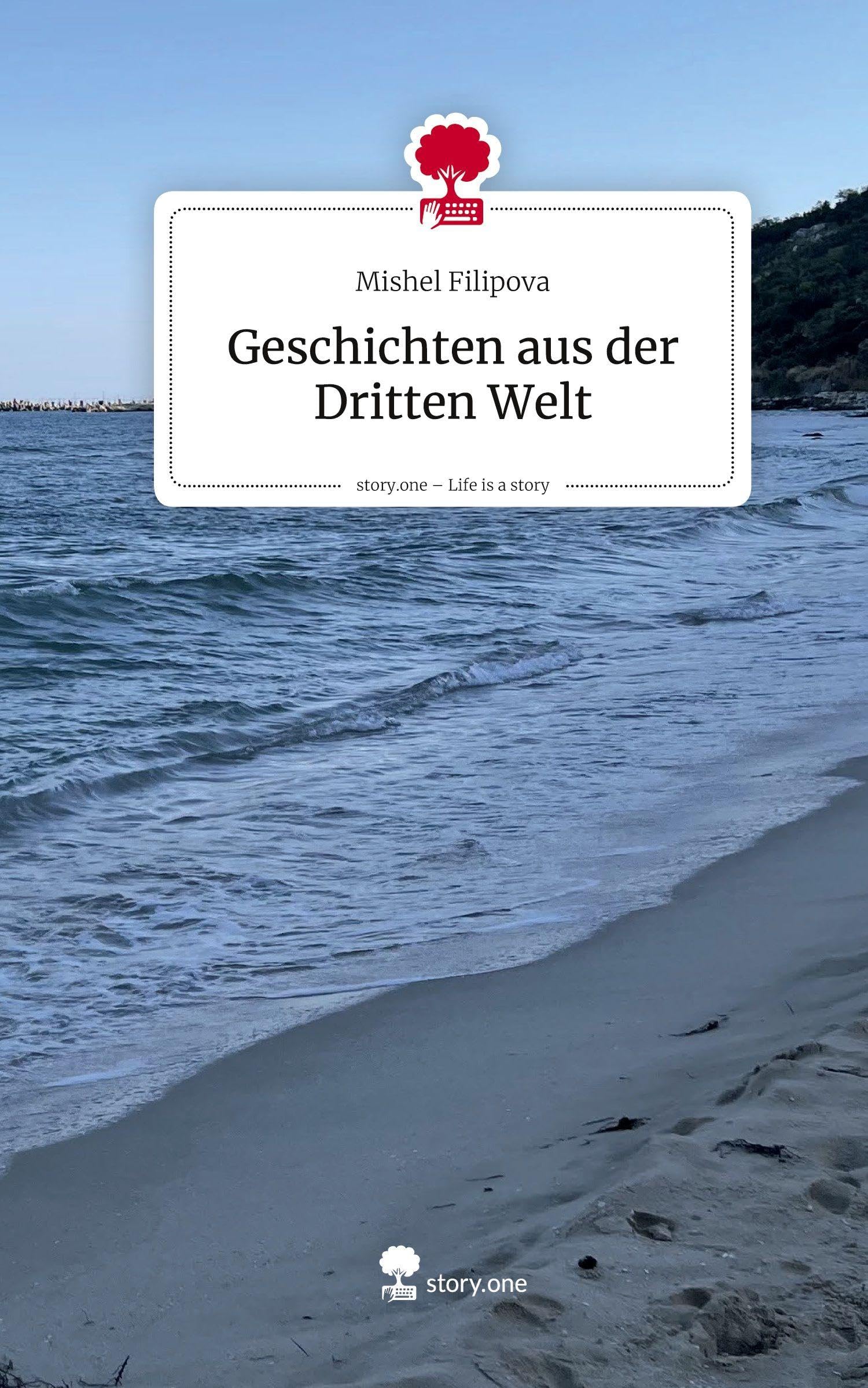 Geschichten aus der Dritten Welt. Life is a Story - story.one Contemporary literature
