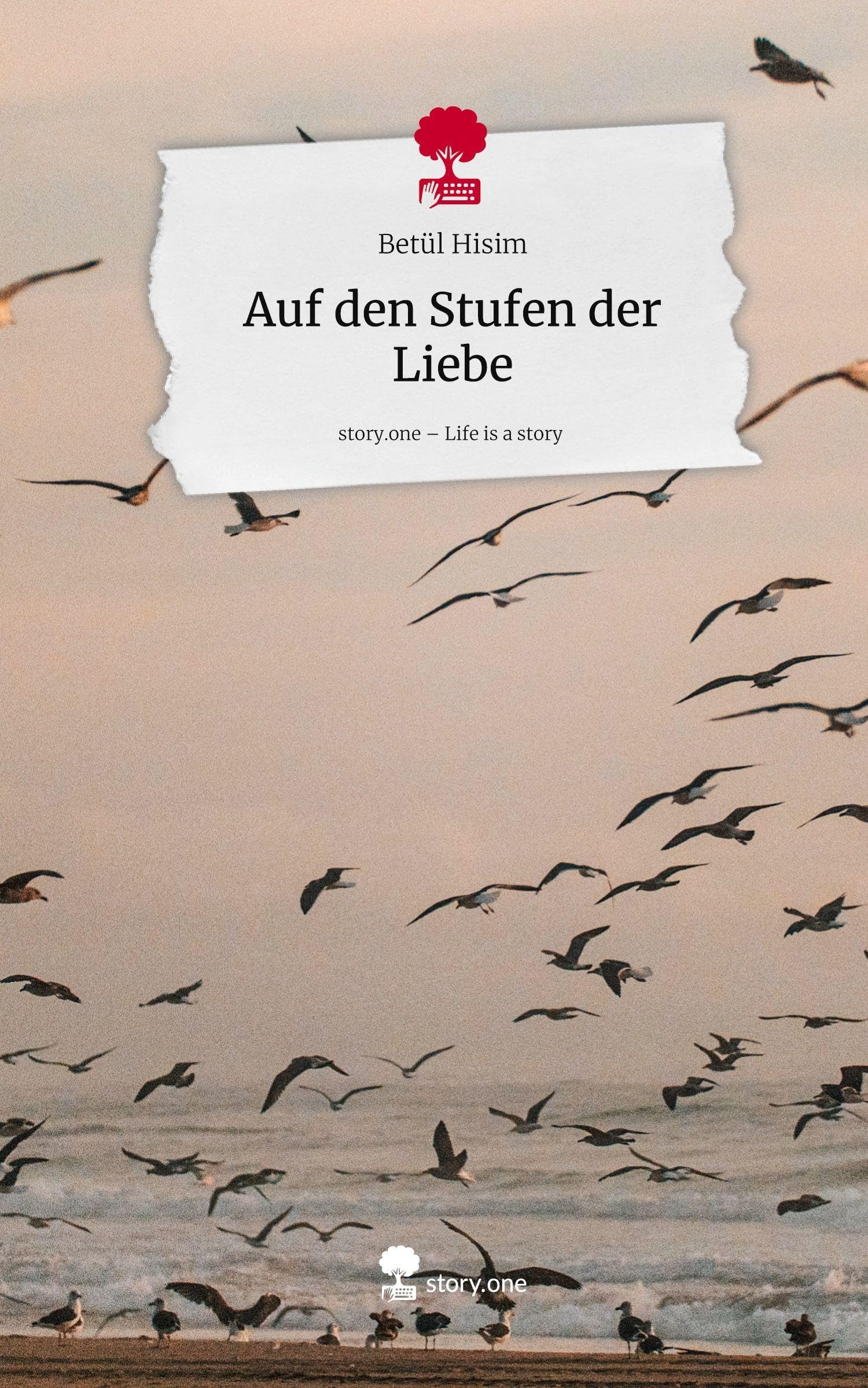 Auf den Stufen der Liebe. Life is a Story - story.one Contemporary literature