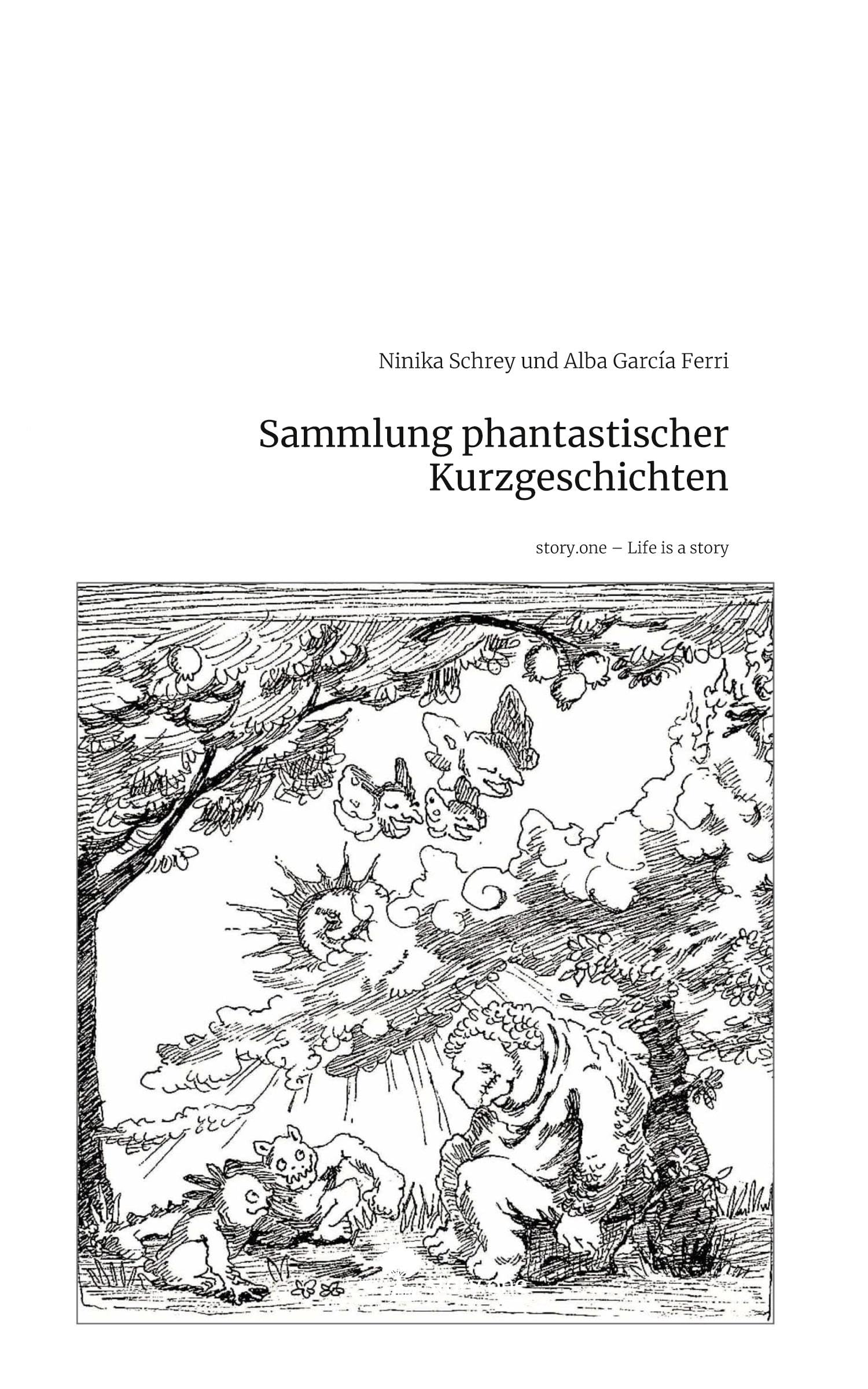 Sammlung phantastischer Kurzgeschichten. Life is a Story - story.one Books