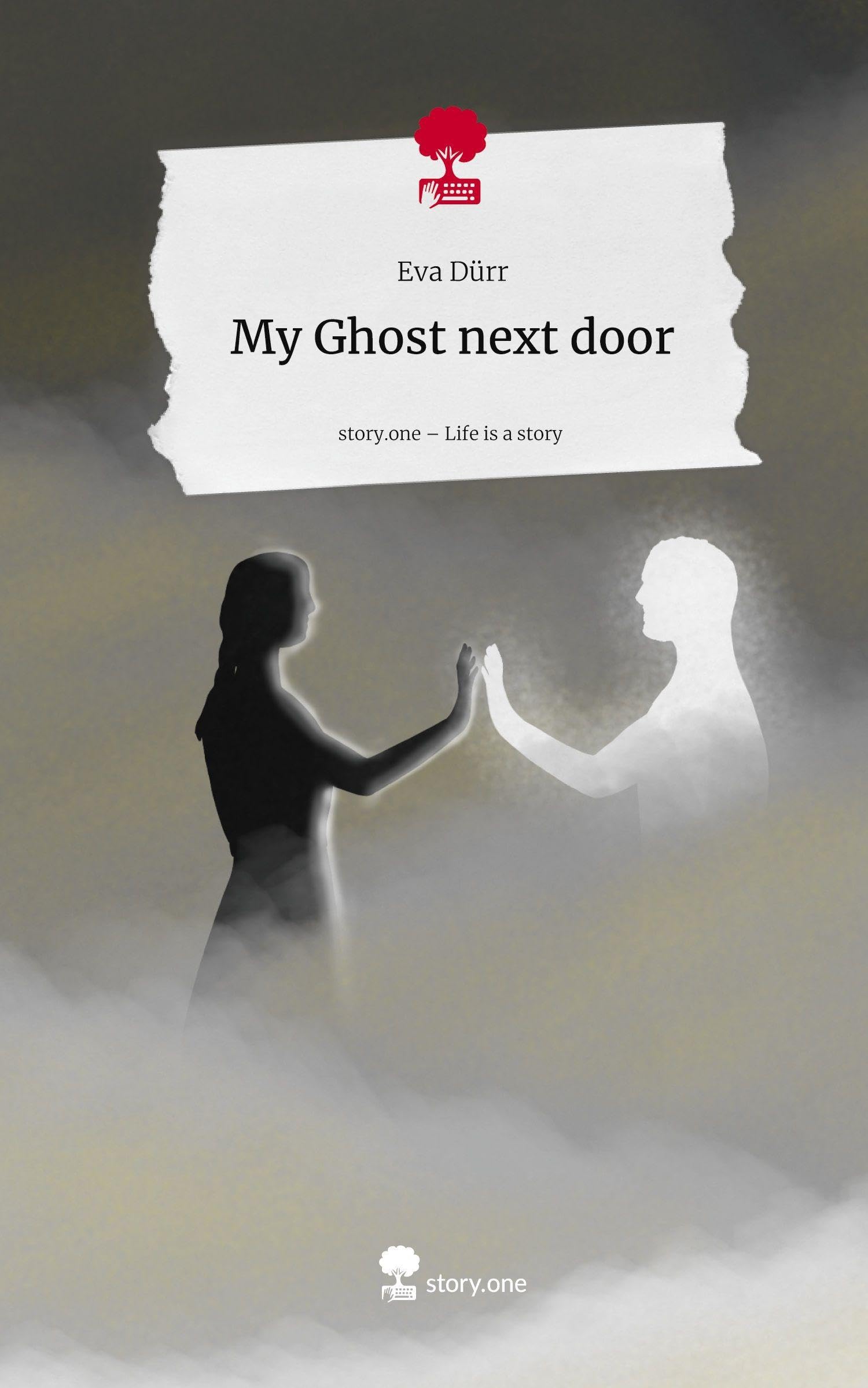 My Ghost next door. Life is a Story - story.one Contemporary literature