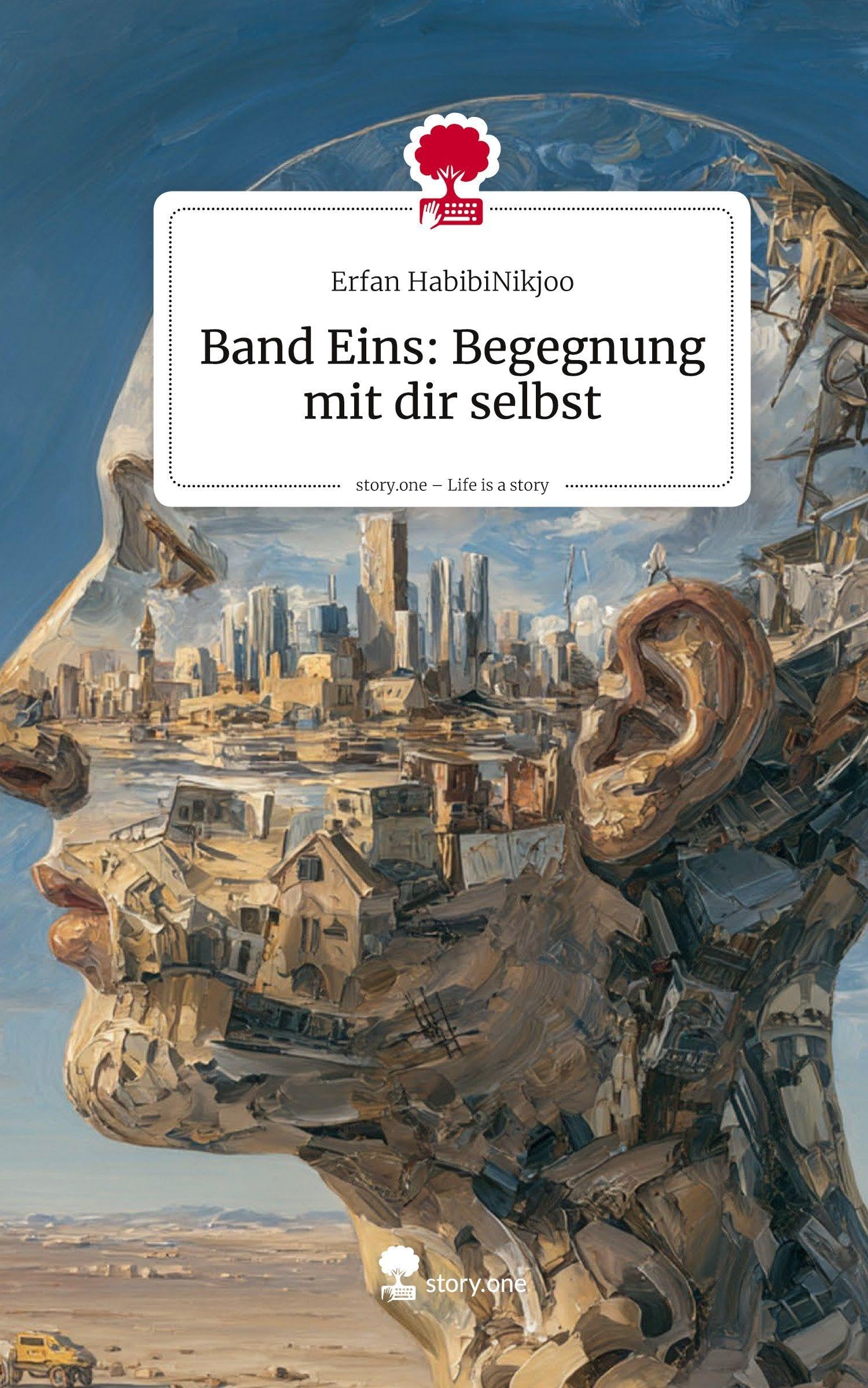 Band Eins: Begegnung mit dir selbst. Life is a Story - story.one Religion & Esotericism