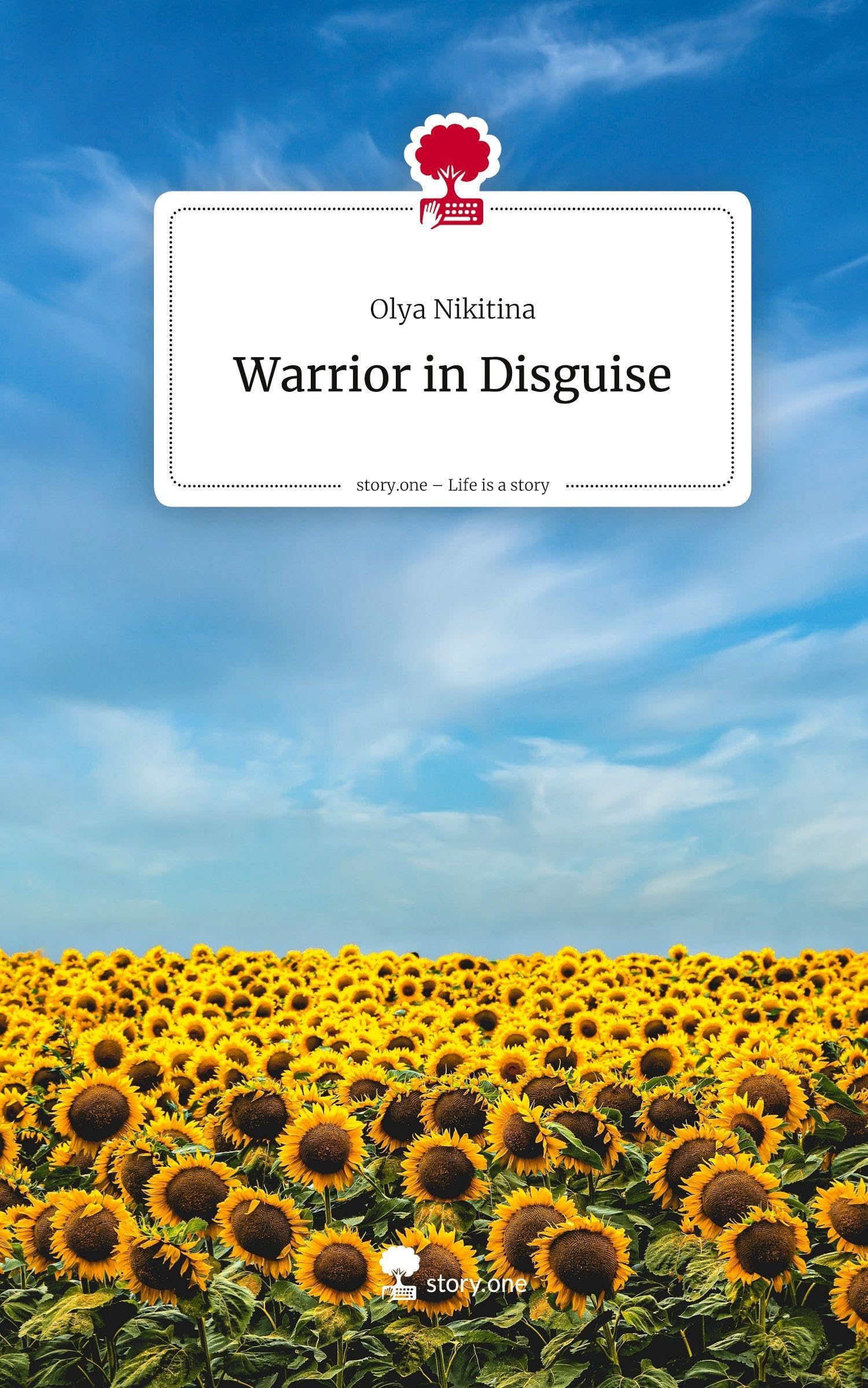 Warrior in Disguise. Life is a Story - story.one Contemporary literature