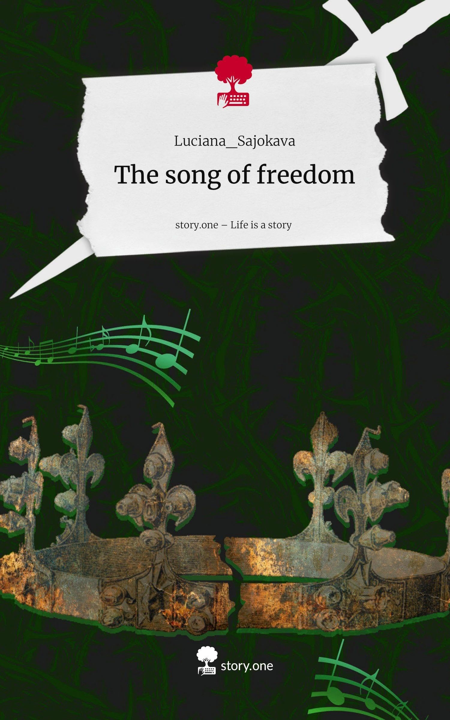 The song of freedom. Life is a Story - story.one Contemporary literature Books