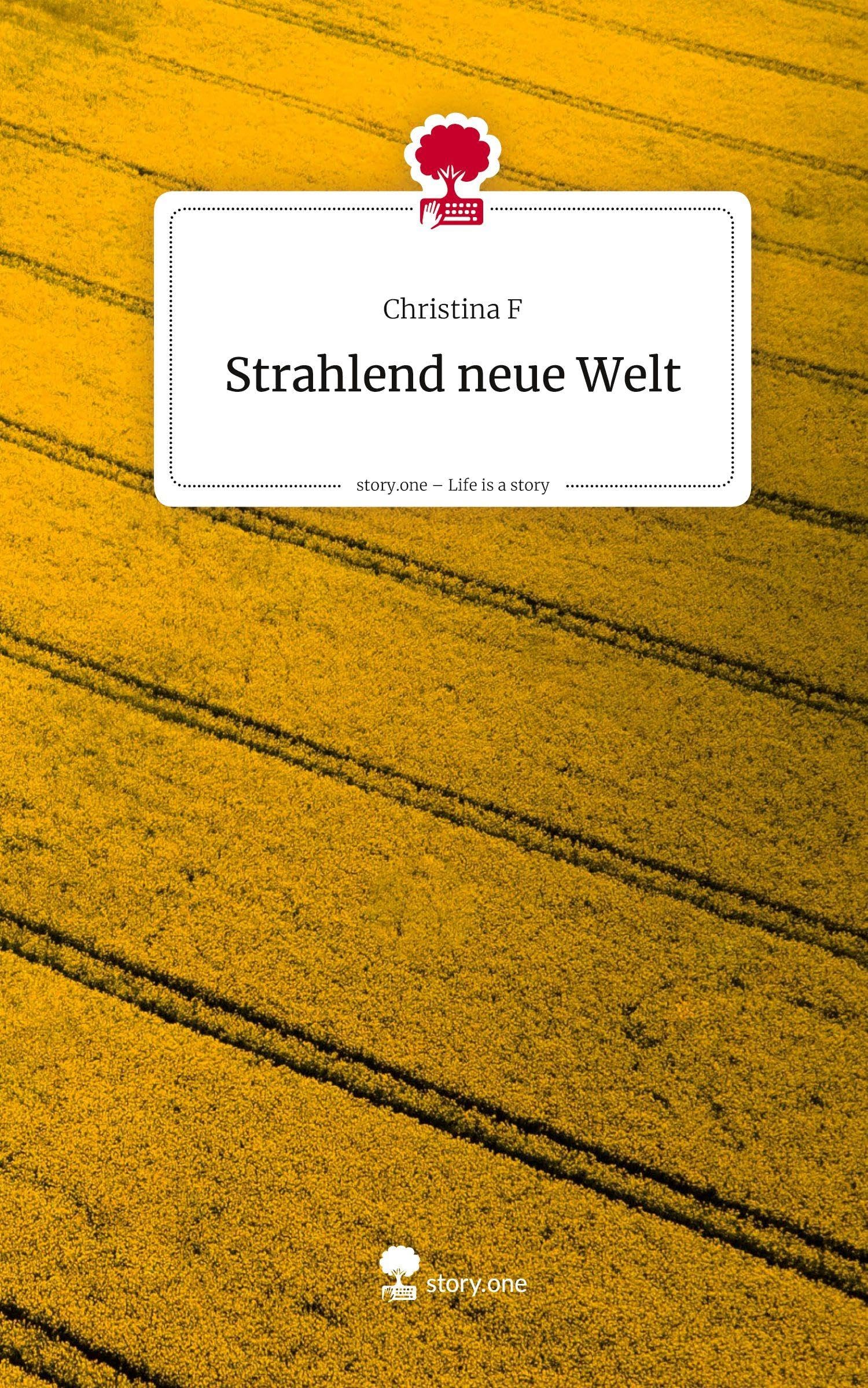Strahlend neue Welt. Life is a Story - story.one Contemporary literature
