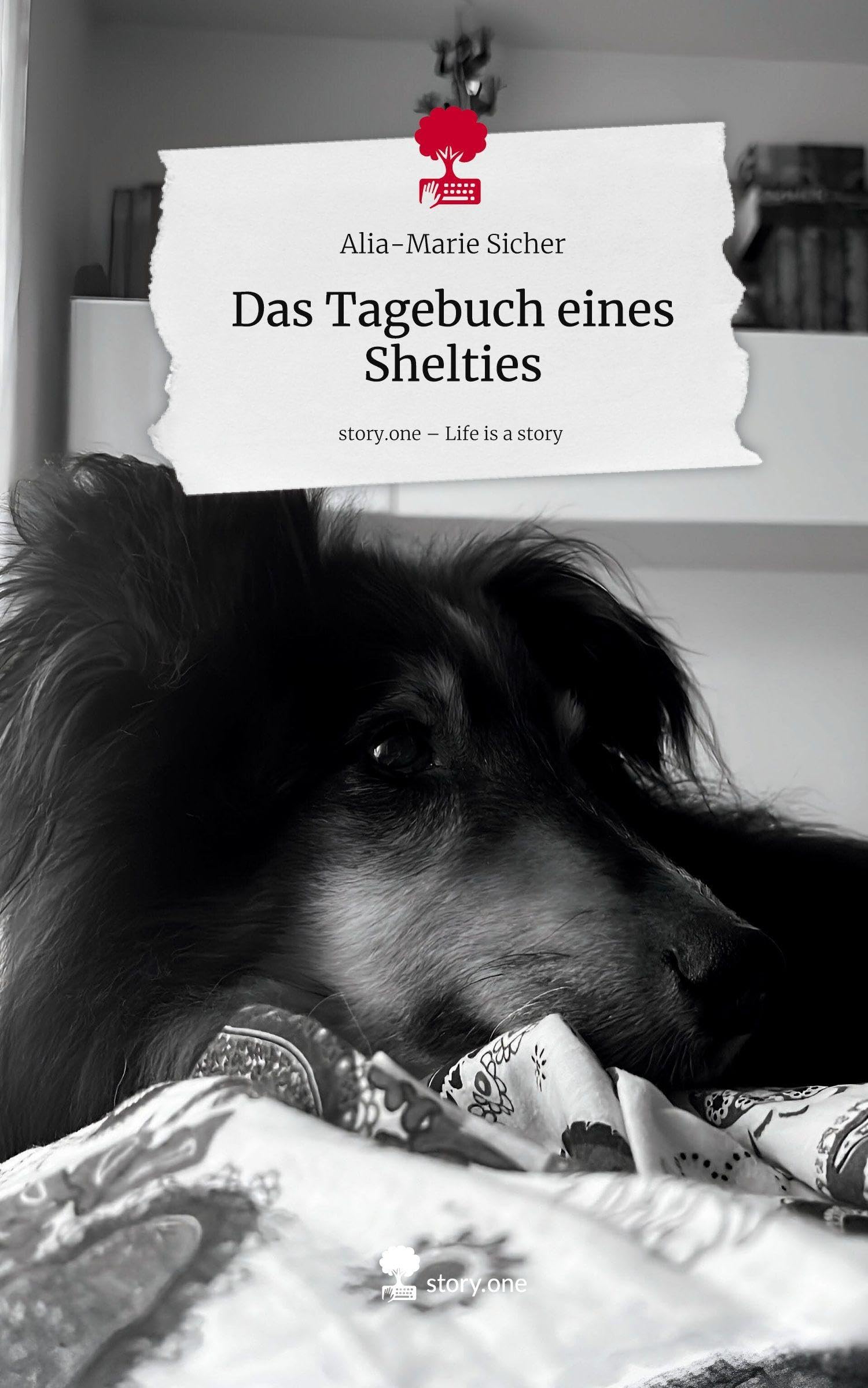 Das Tagebuch eines Shelties. Life is a Story - story.one Contemporary literature