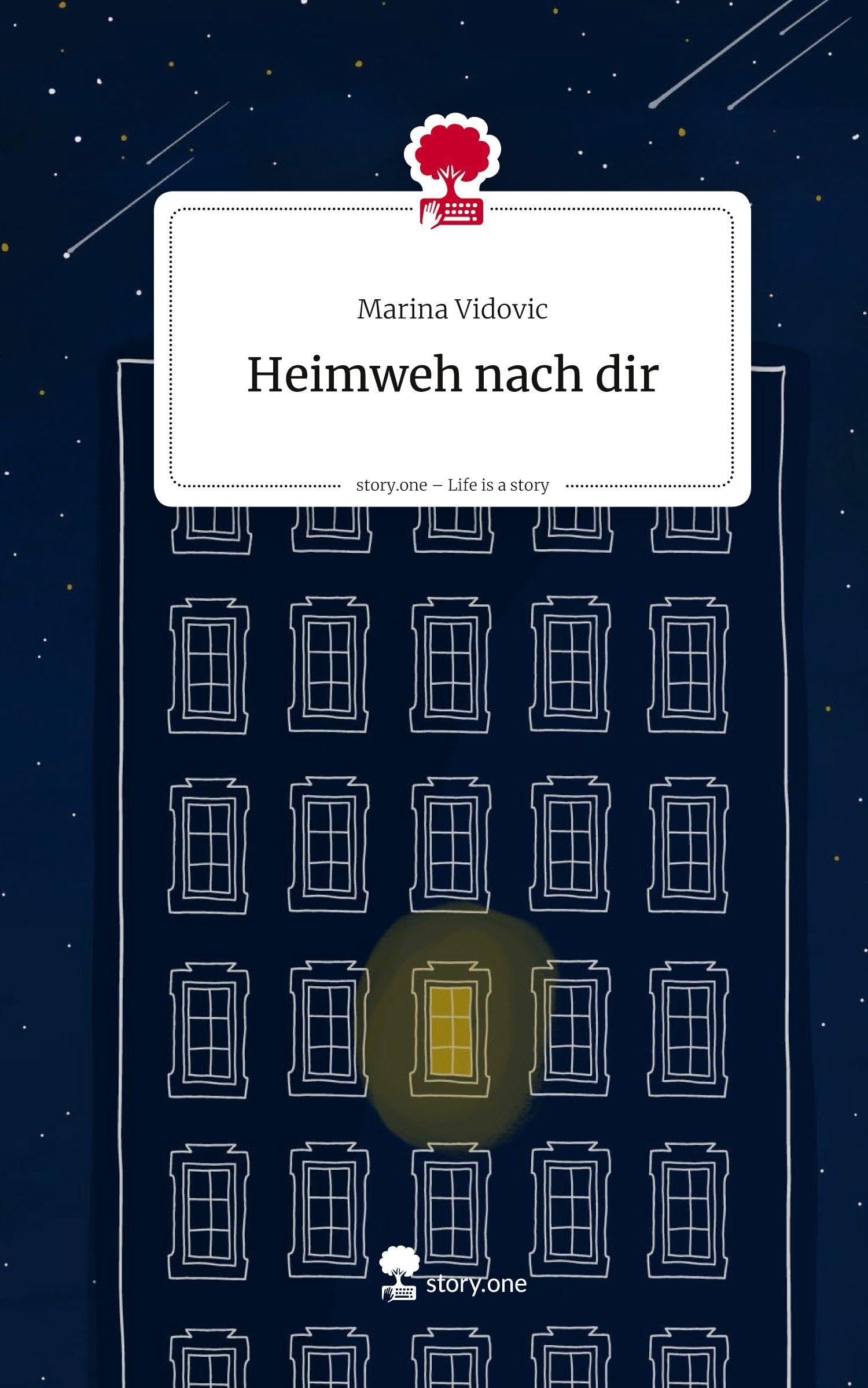 Heimweh nach dir. Life is a Story - story.one Contemporary literature