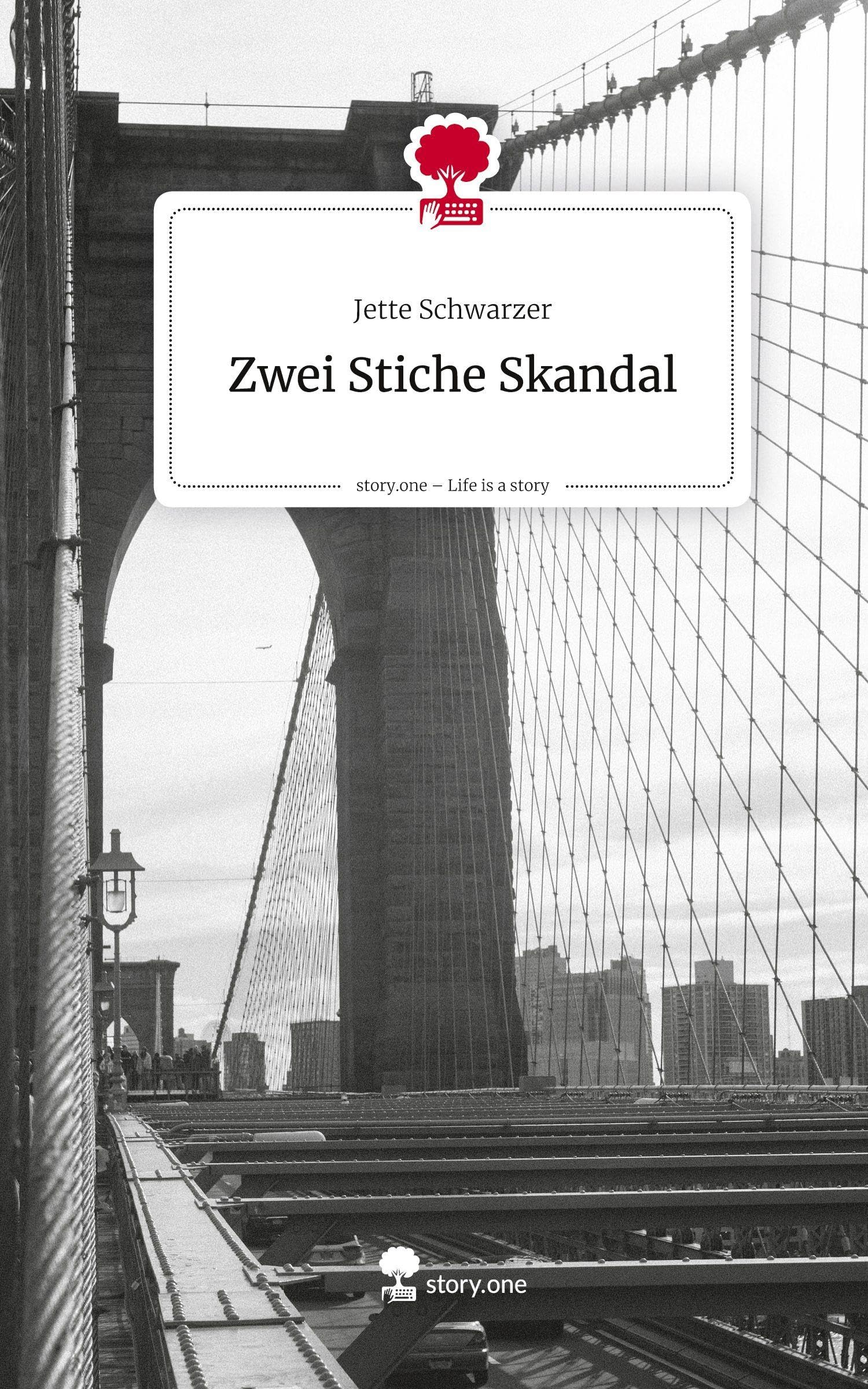 Zwei Stiche Skandal. Life is a Story - story.one Contemporary literature