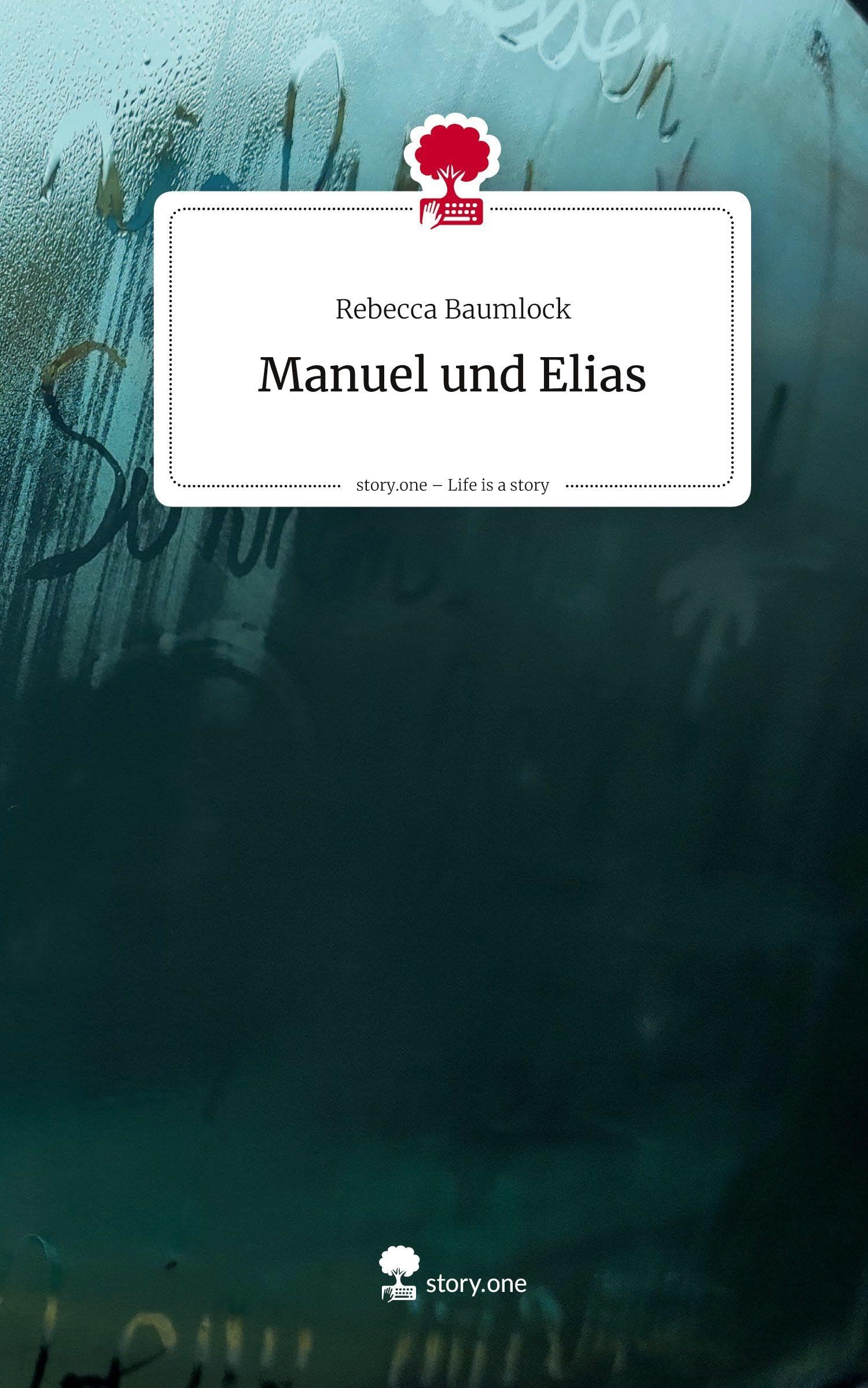 Manuel und Elias. Life is a Story - story.one Contemporary literature