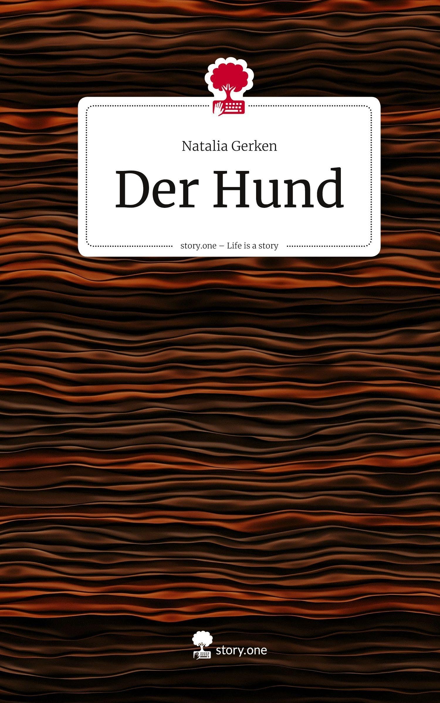 Der Hund. Life is a Story - story.one Contemporary literature