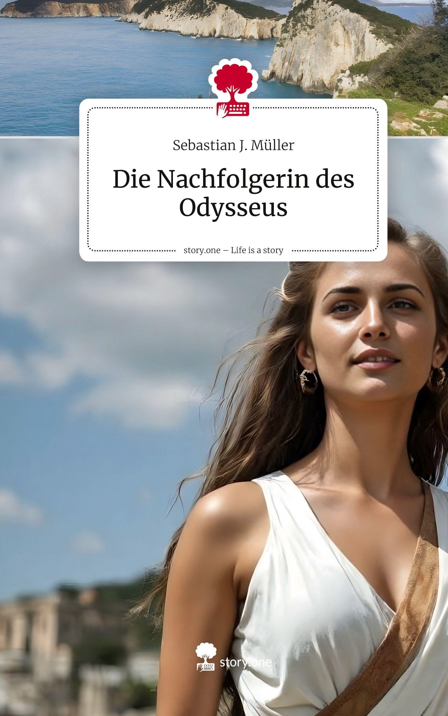 Die Nachfolgerin des Odysseus. Life is a Story - story.one Contemporary literature