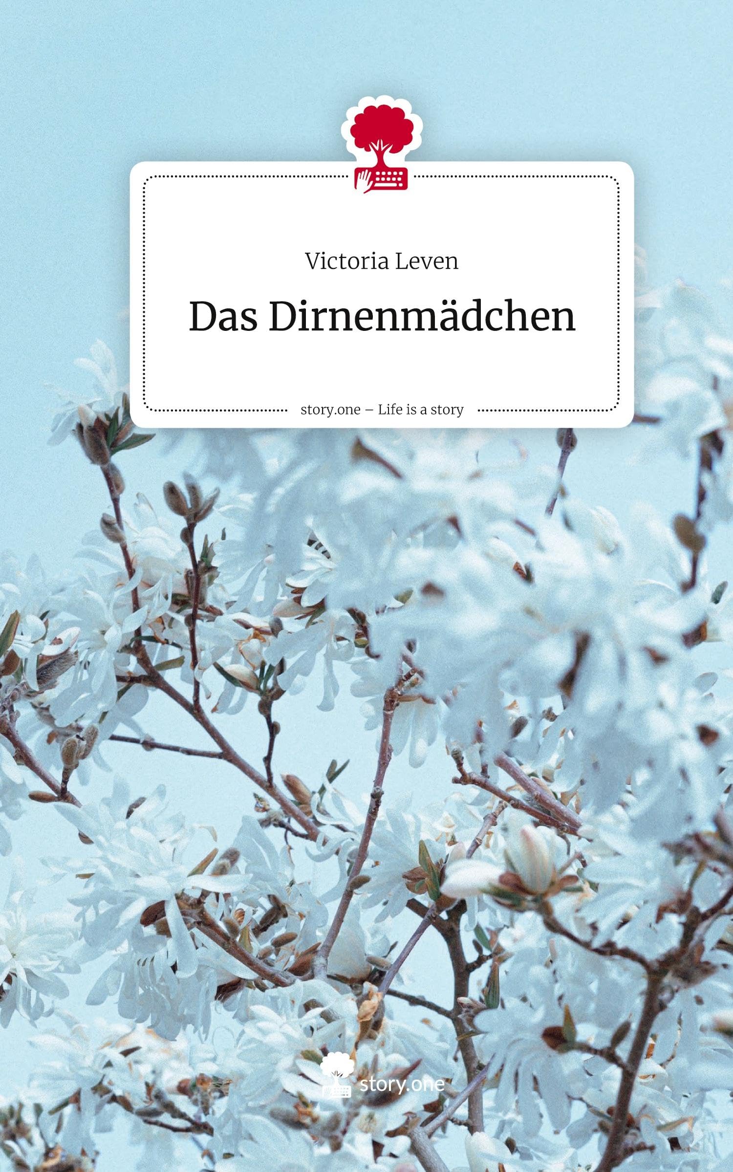 Das Dirnenmädchen. Life is a Story - story.one Contemporary literature