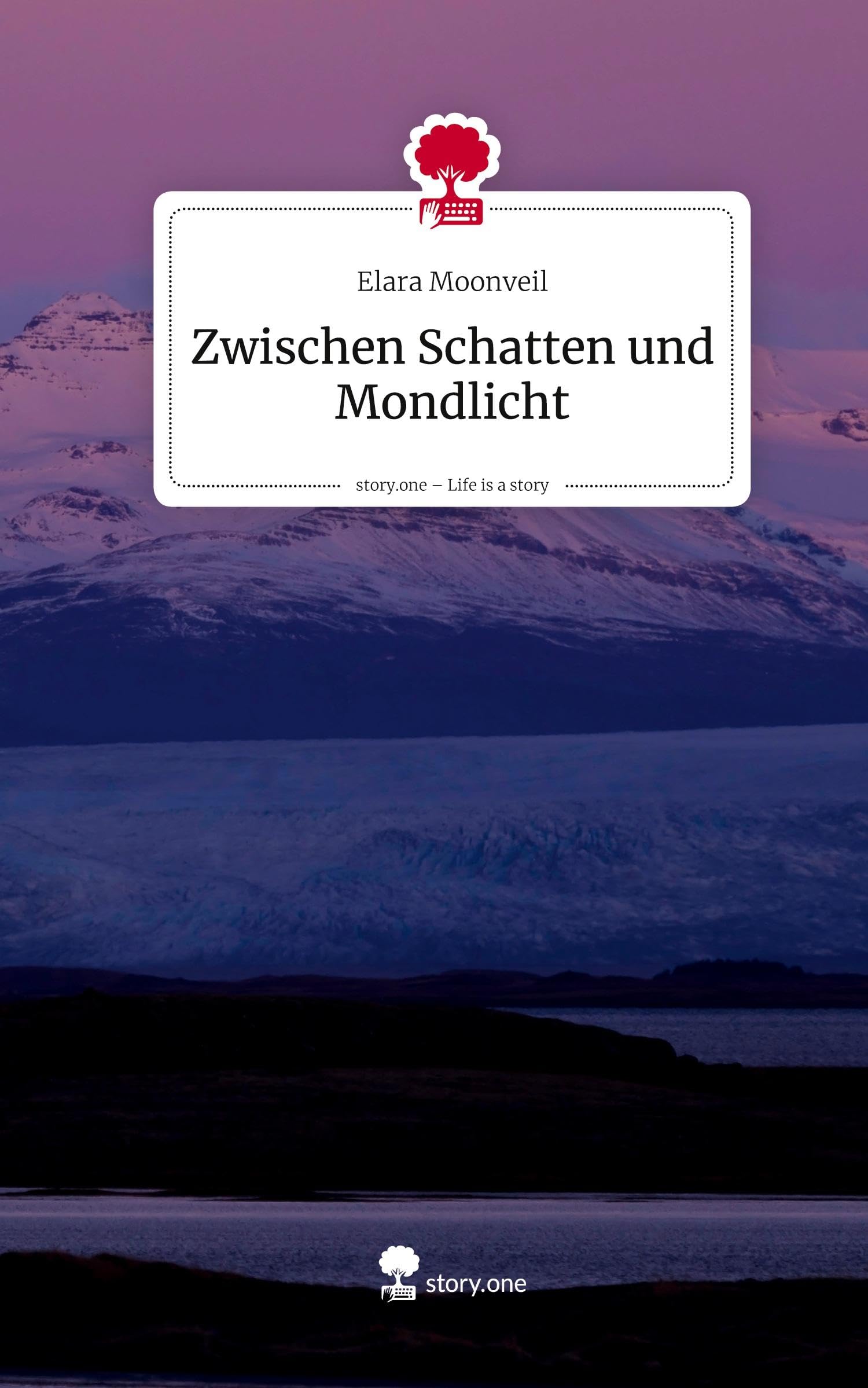 Zwischen Schatten und Mondlicht. Life is a Story - story.one Contemporary literature