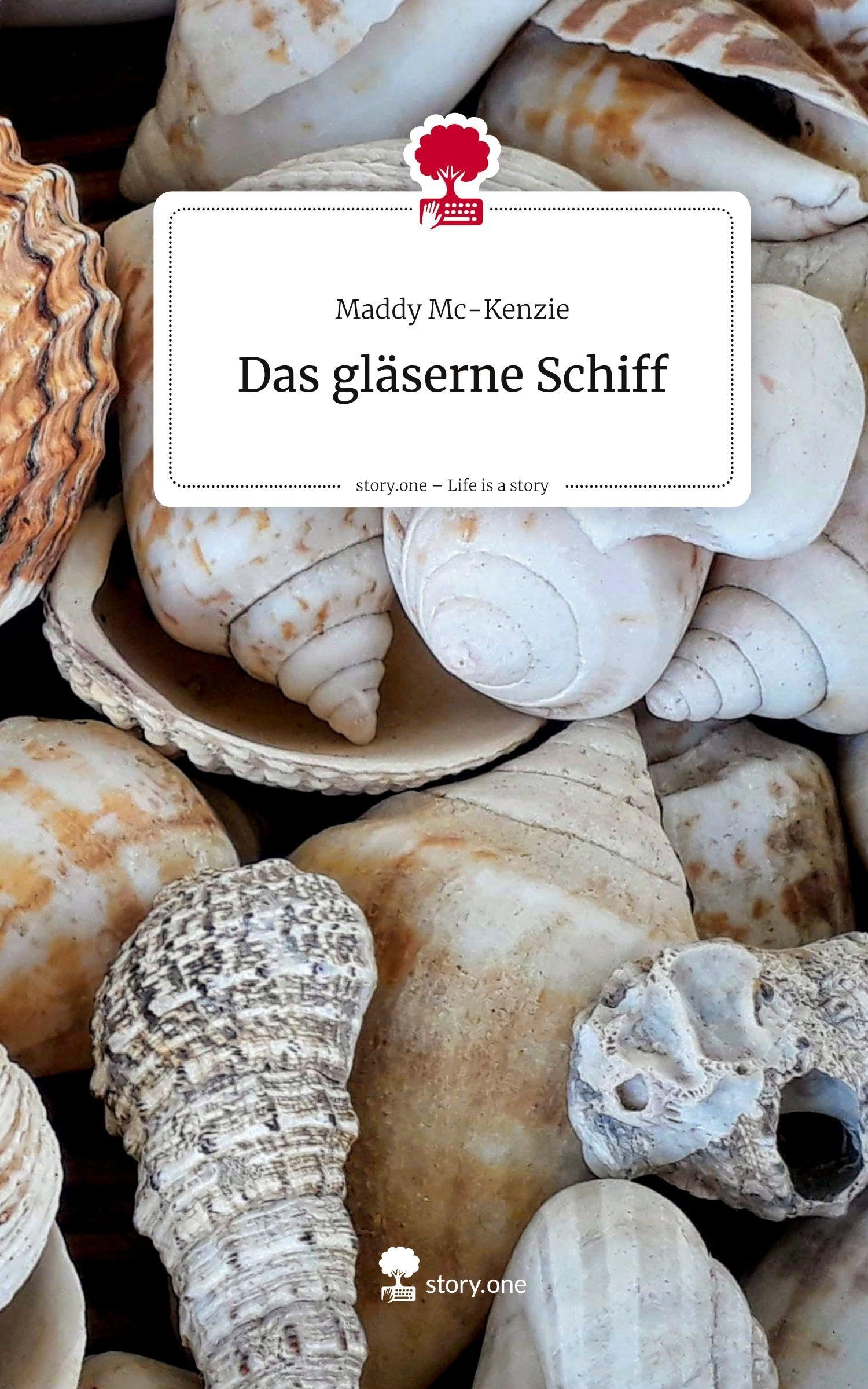 Das gläserne Schiff. Life is a Story - story.one Contemporary literature