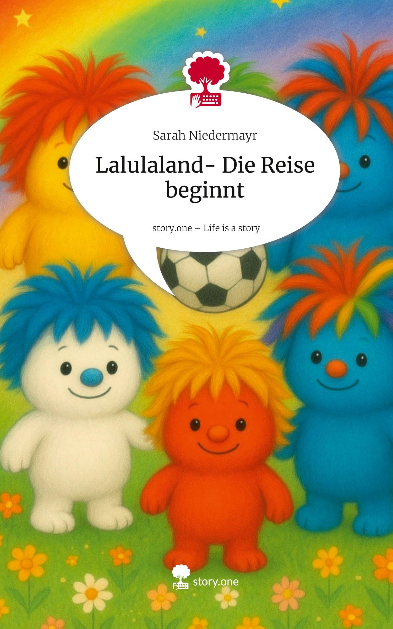 Lalulaland- Die Reise beginnt. Life is a Story - story.one Contemporary literature