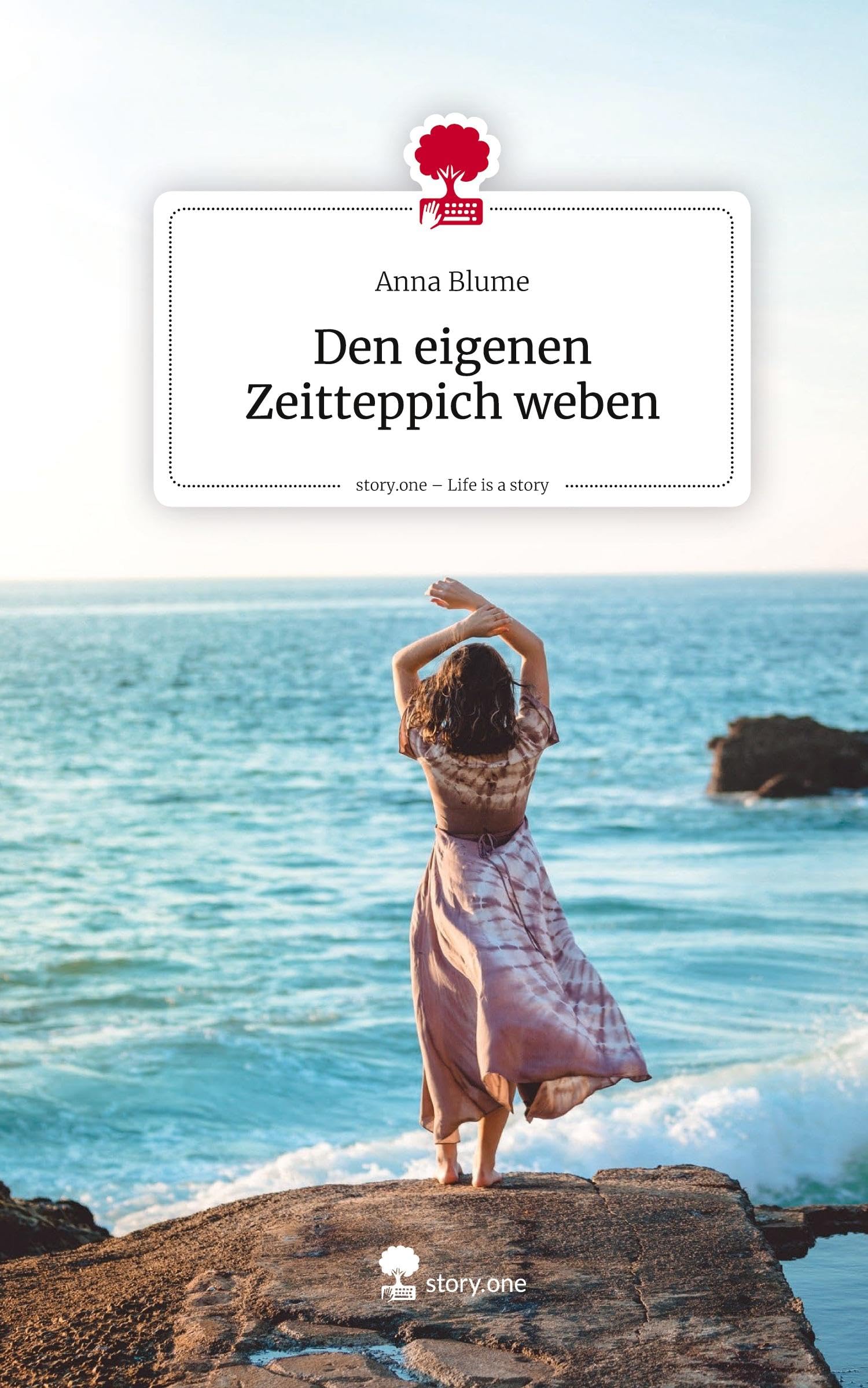 Den eigenen Zeitteppich weben. Life is a Story - story.one Psychology