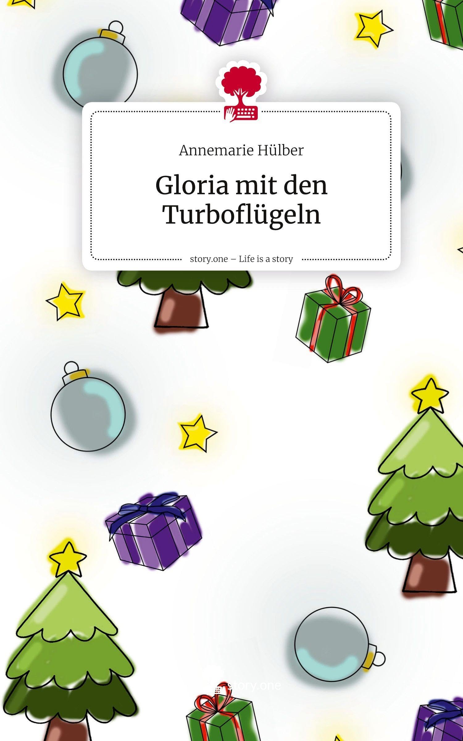 Gloria mit den Turboflügeln. Life is a Story - story.one Contemporary literature