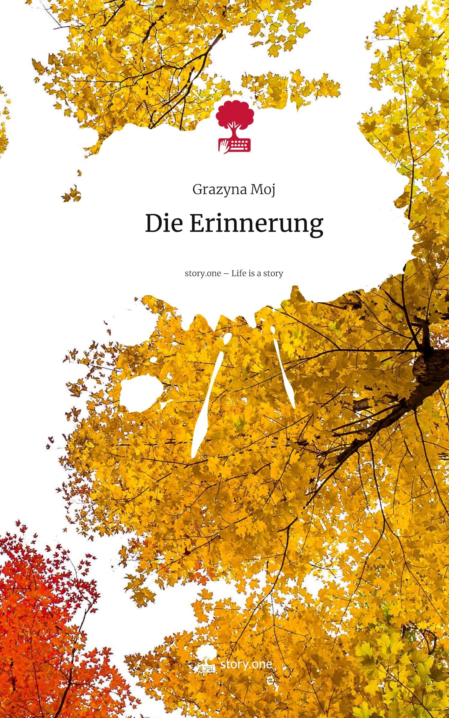 Die Erinnerung. Life is a Story - story.one Contemporary literature