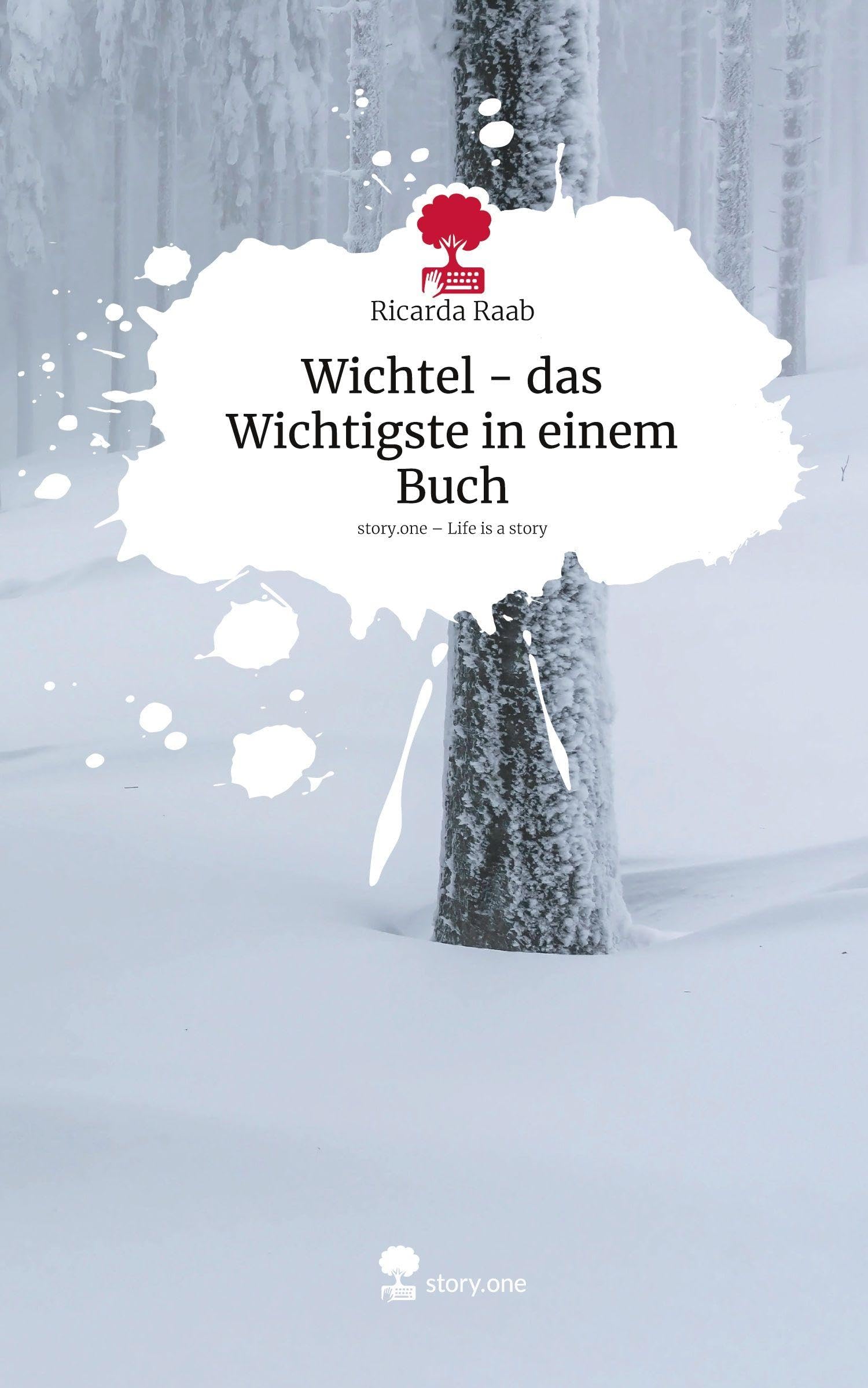 Wichtel - das Wichtigste in einem Buch. Life is a Story - story.one Contemporary literature