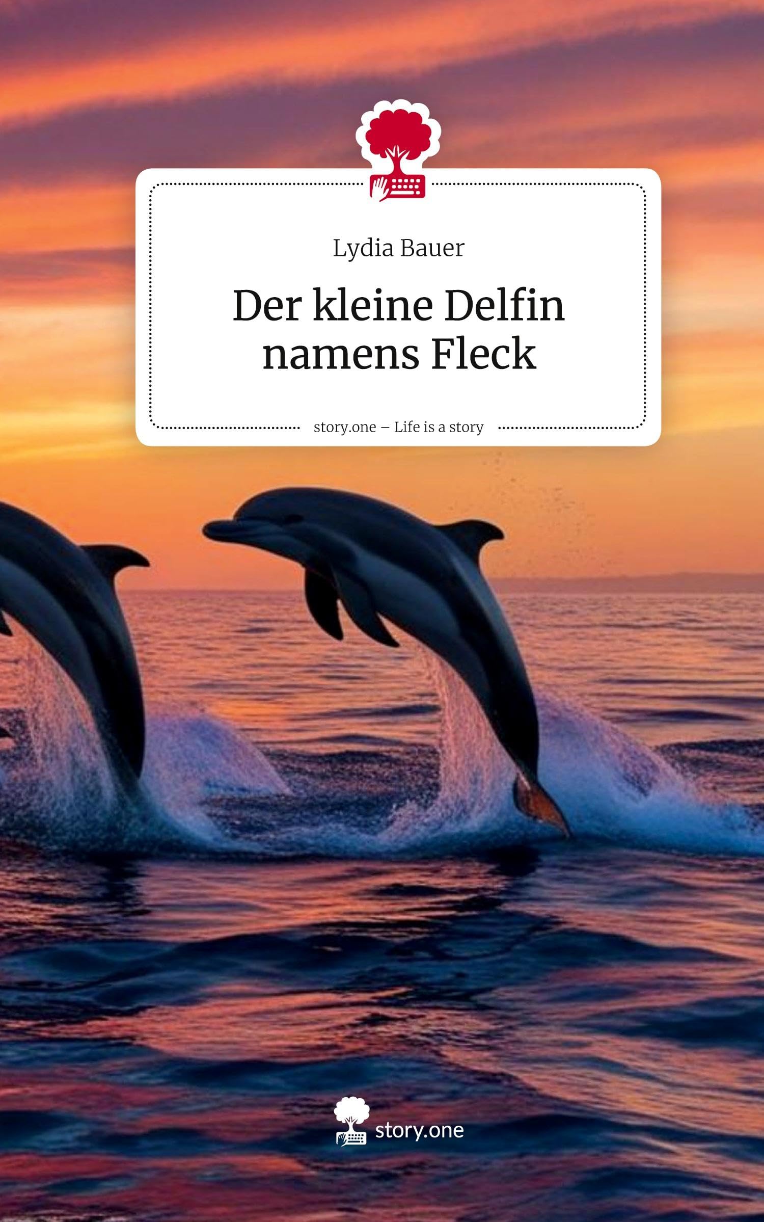 Der kleine Delfin namens Fleck. Life is a Story - story.one Contemporary literature