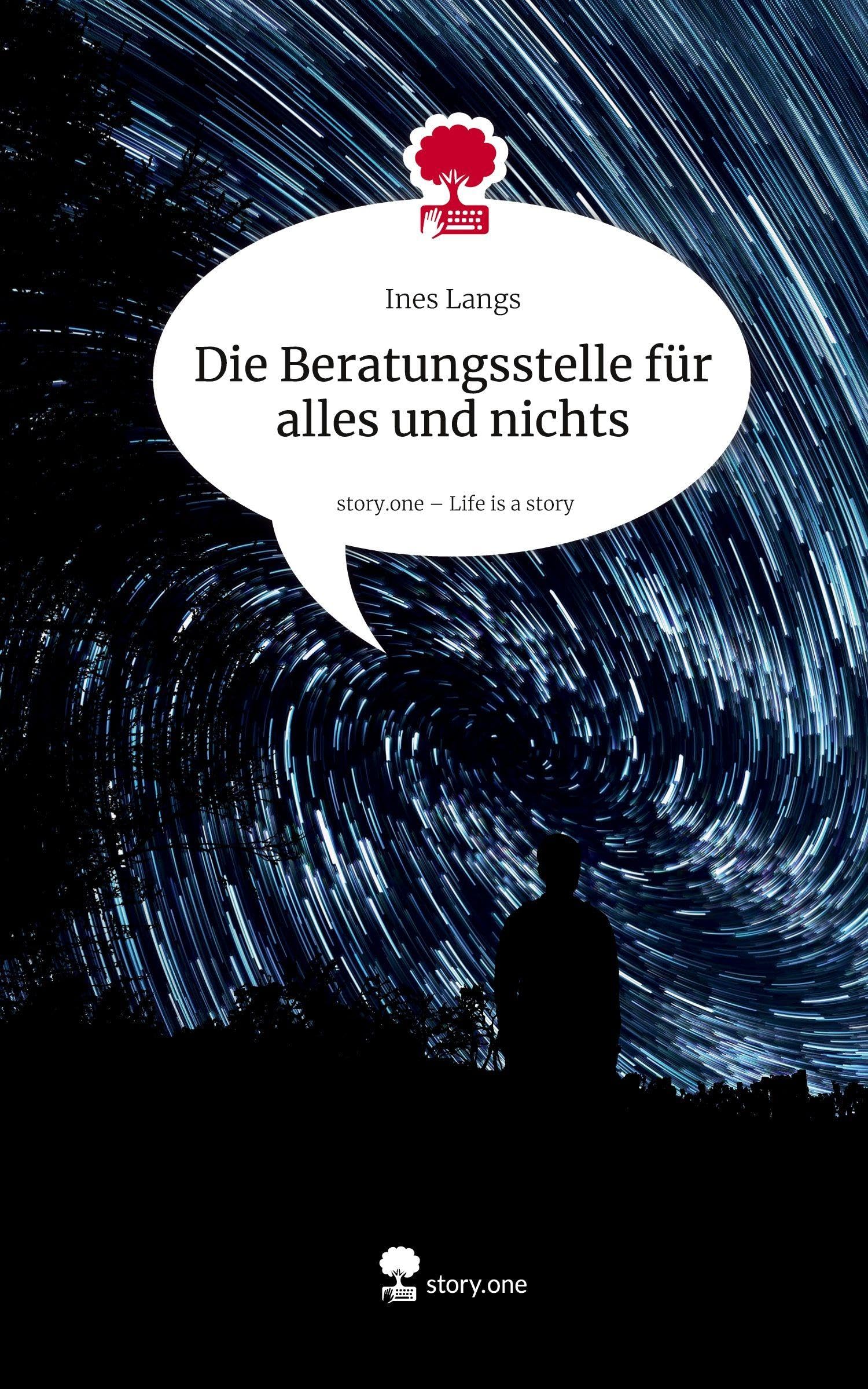 Die Beratungsstelle für alles und nichts. Life is a Story - story.one Contemporary literature