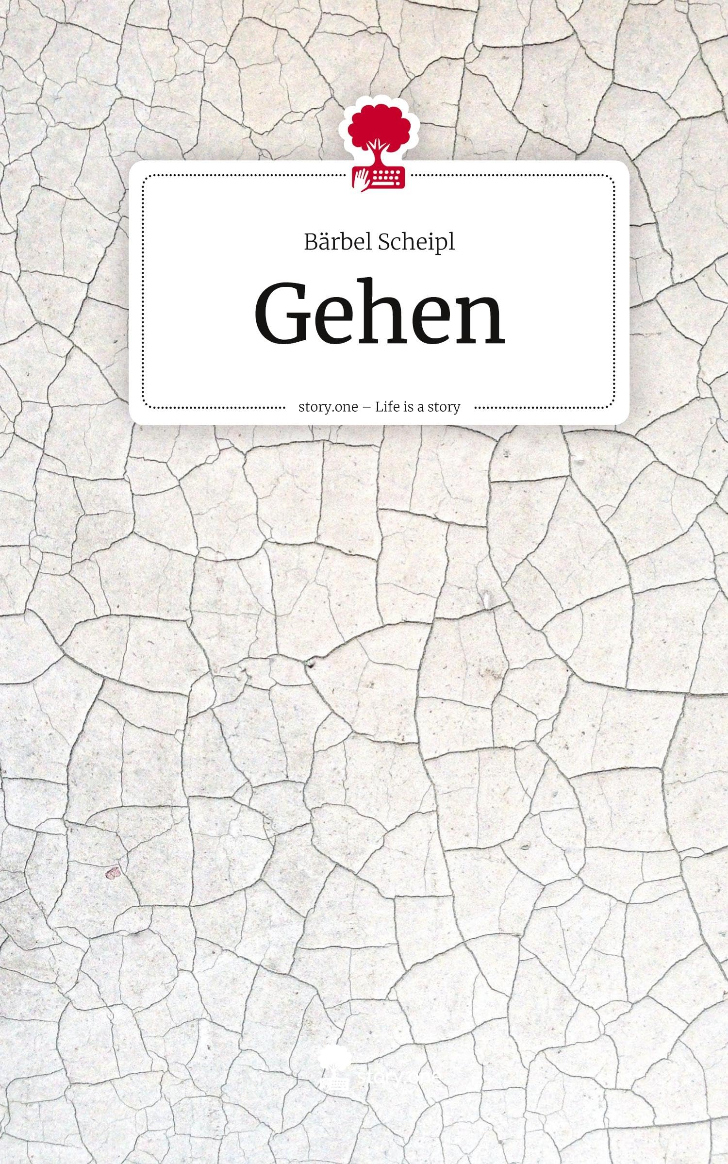 Gehen. Life is a Story - story.one Contemporary literature