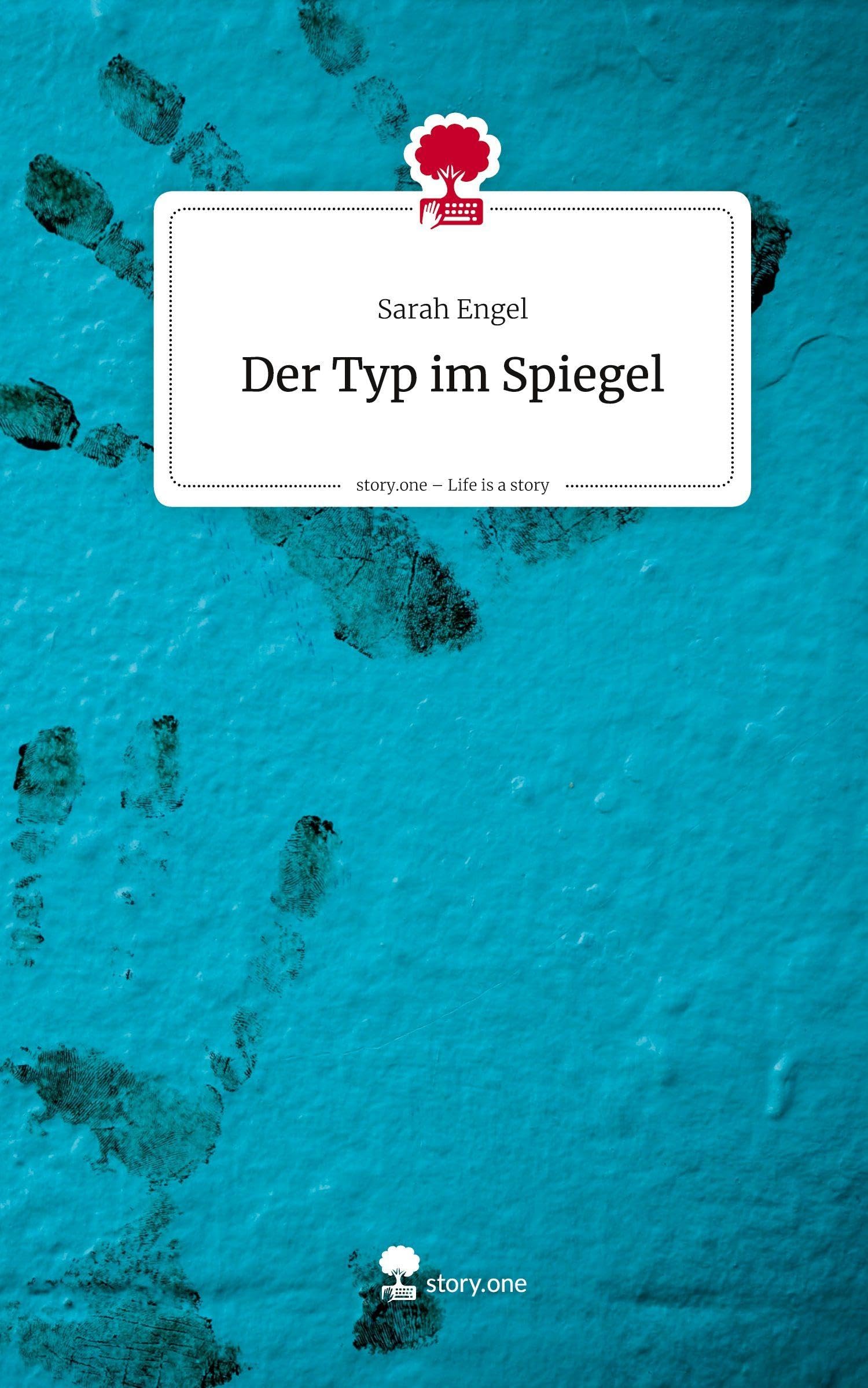 Der Typ im Spiegel. Life is a Story - story.one Contemporary literature