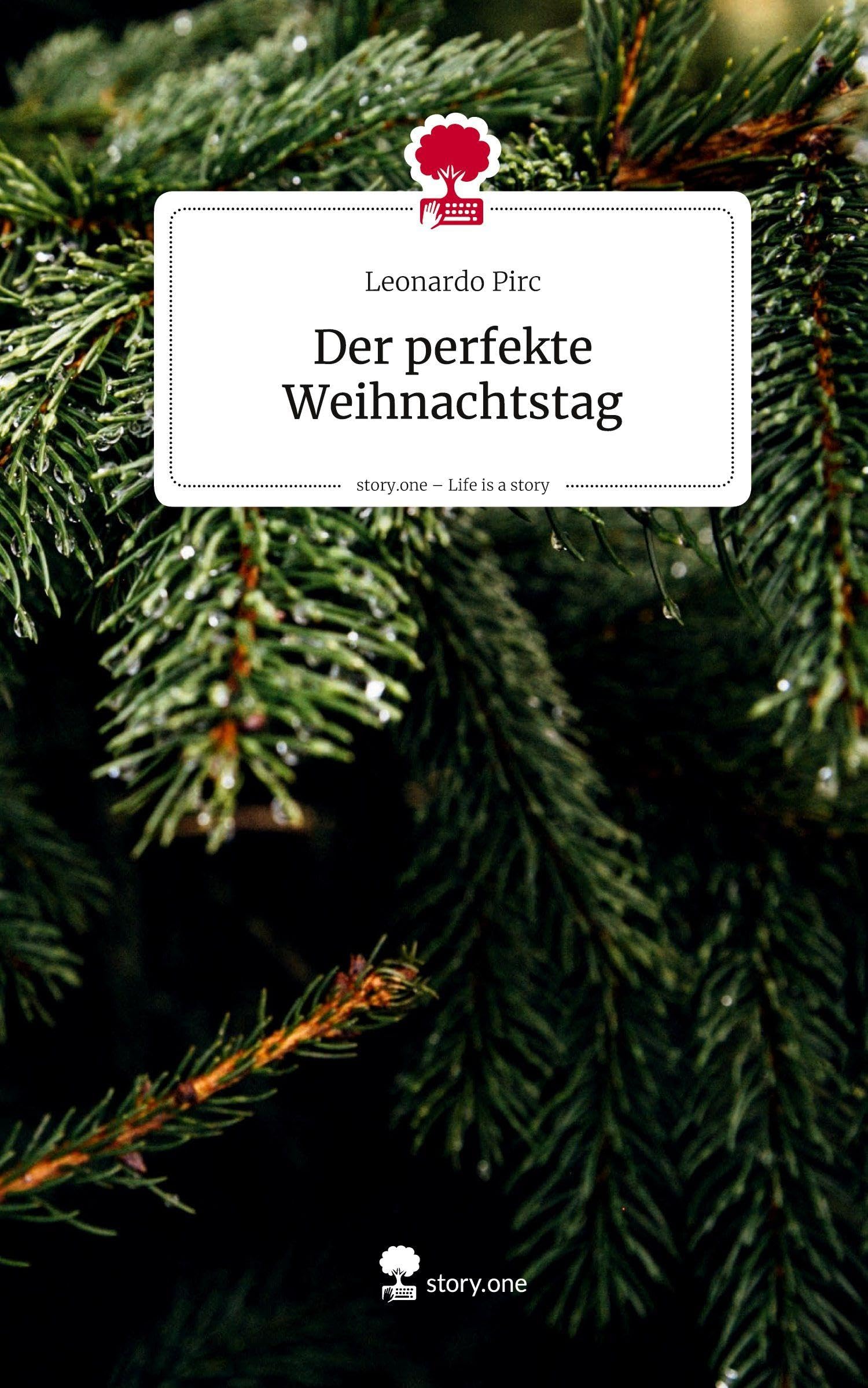 Der perfekte Weihnachtstag. Life is a Story - story.one Contemporary literature