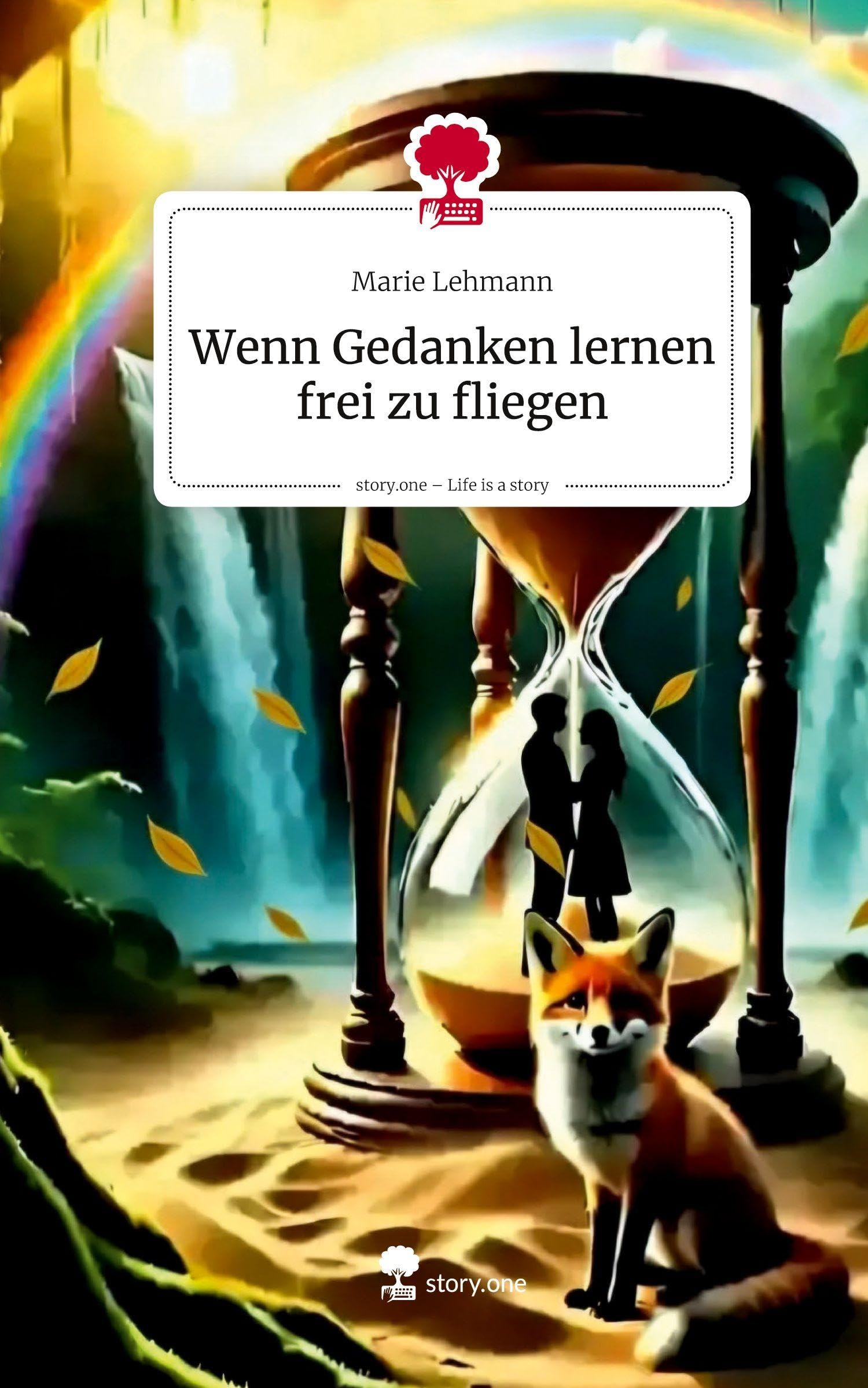 Wenn Gedanken lernen frei zu fliegen. Life is a Story - story.one Contemporary literature