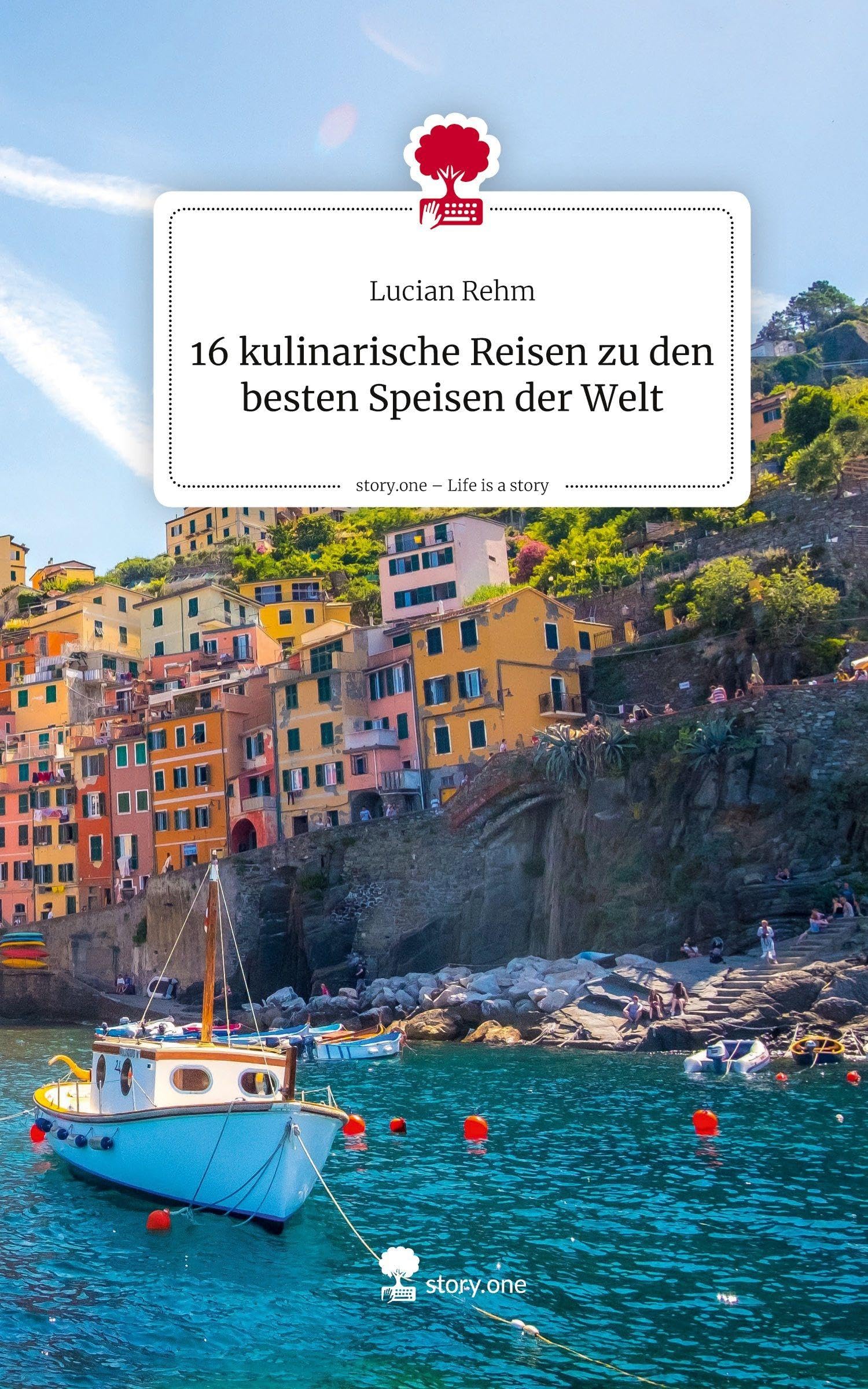 16 kulinarische Reisen zu den besten Speisen der Welt. Life is a Story - story.one Leisure, Home & Garden