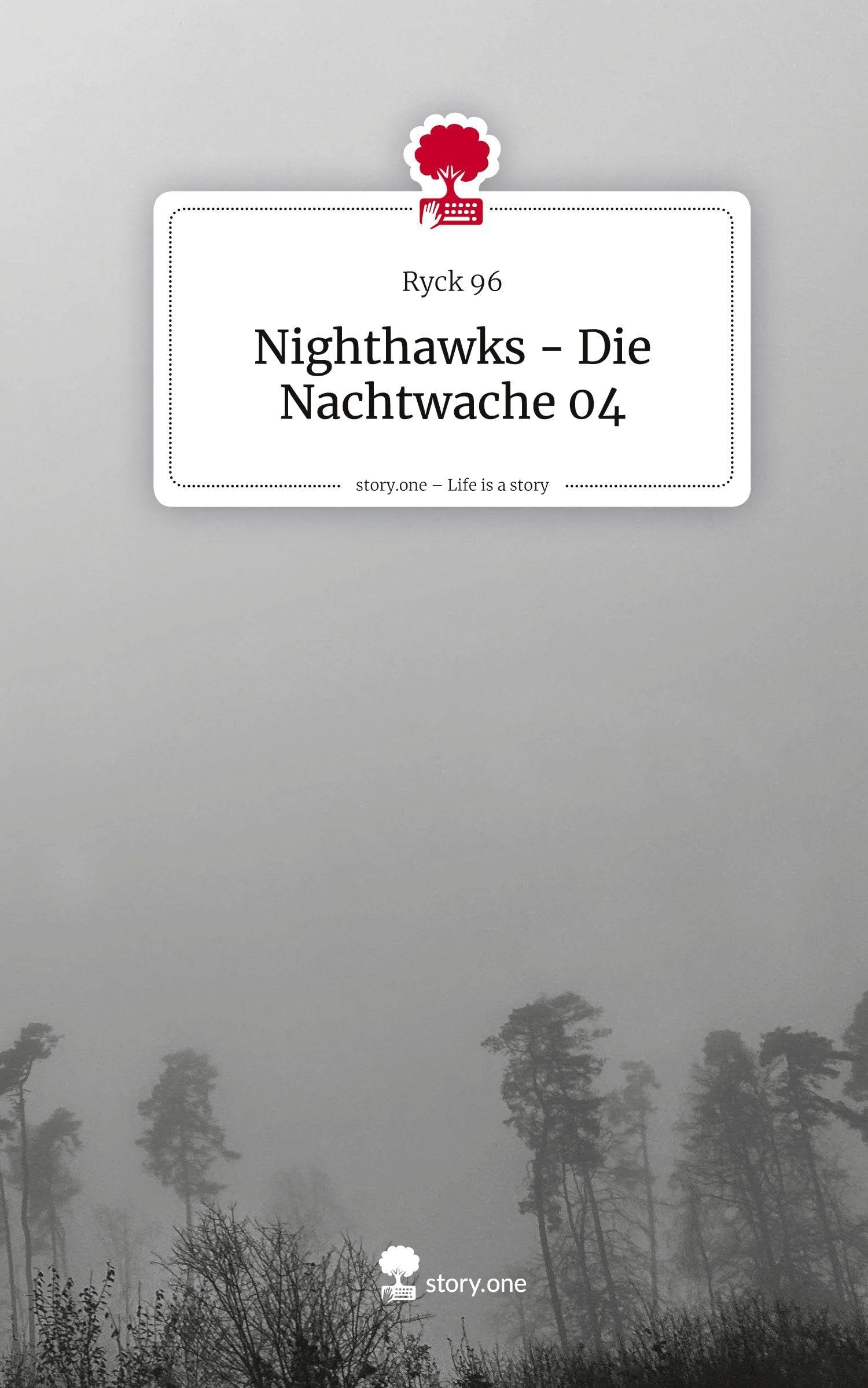 Nighthawks - Die Nachtwache 04. Life is a Story - story.one Contemporary literature