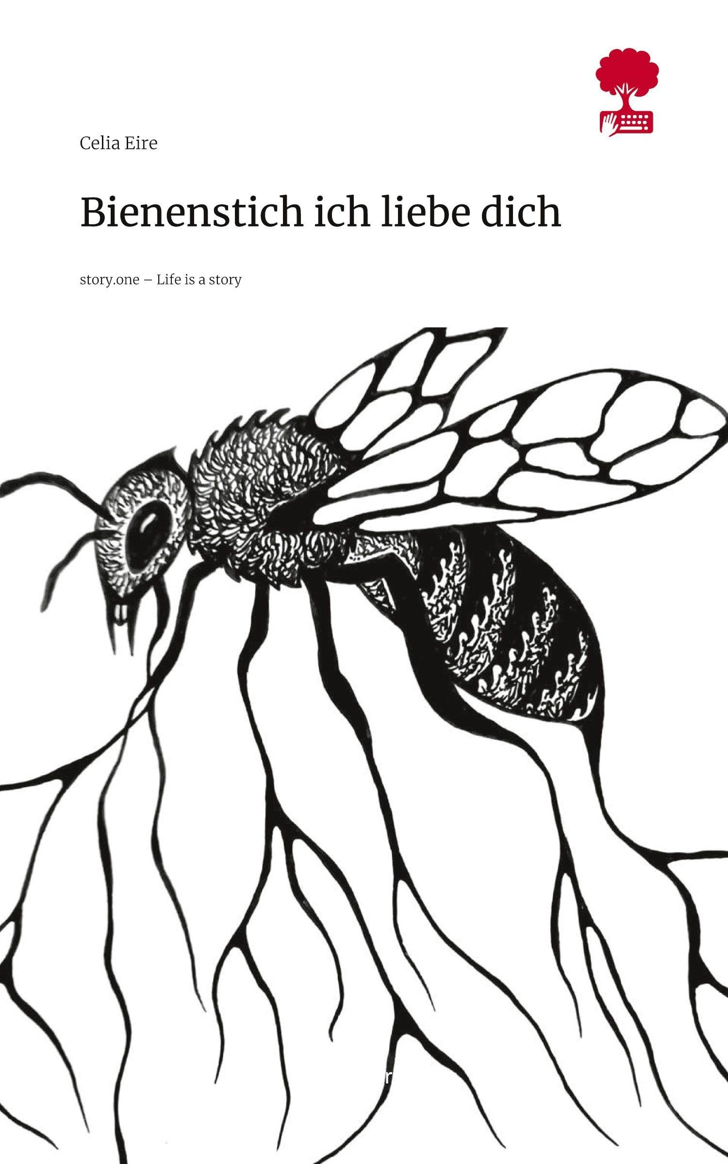 Bienenstich ich liebe dich. Life is a Story - story.one Politics & Society