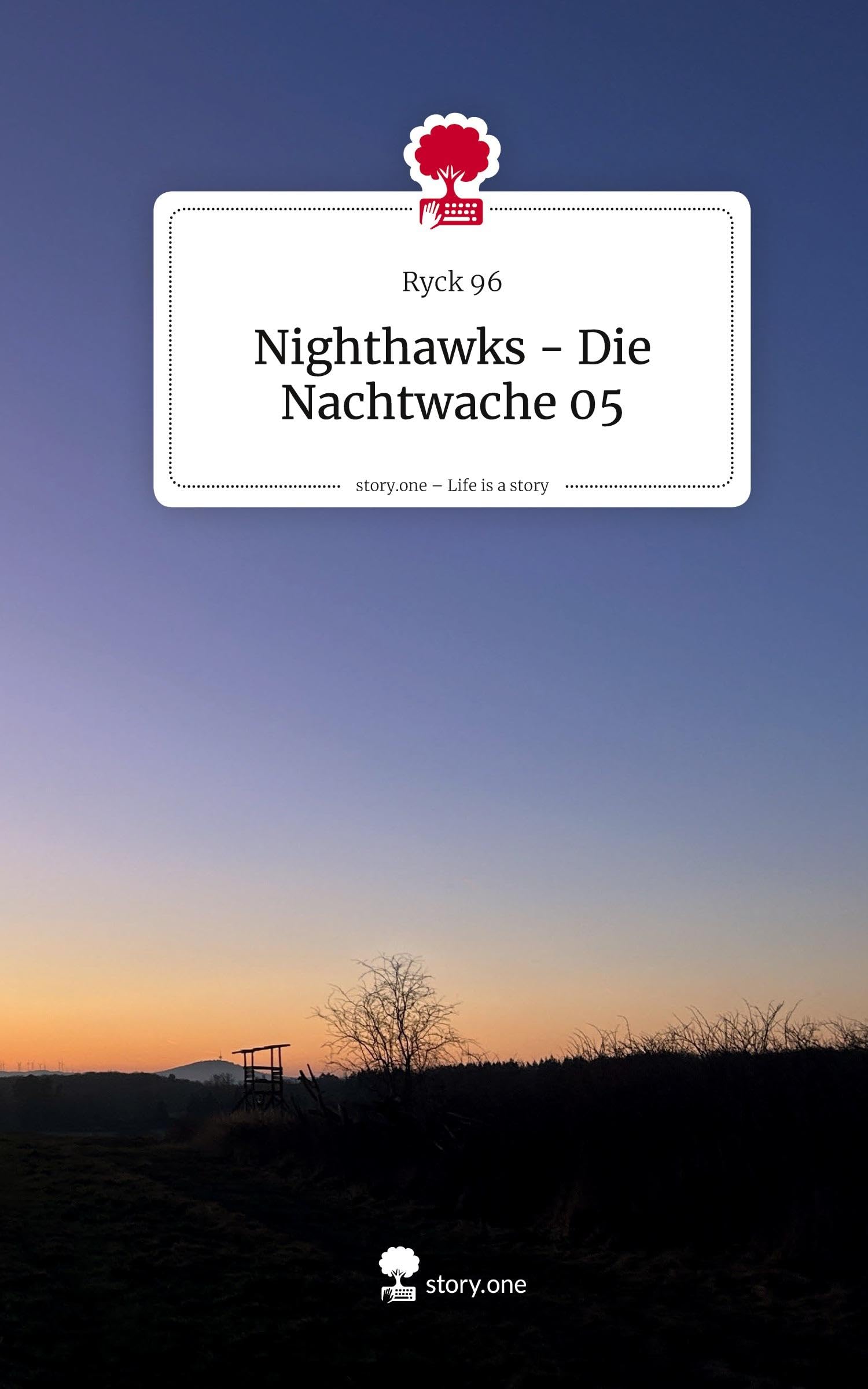 Nighthawks - Die Nachtwache 05. Life is a Story - story.one Contemporary literature