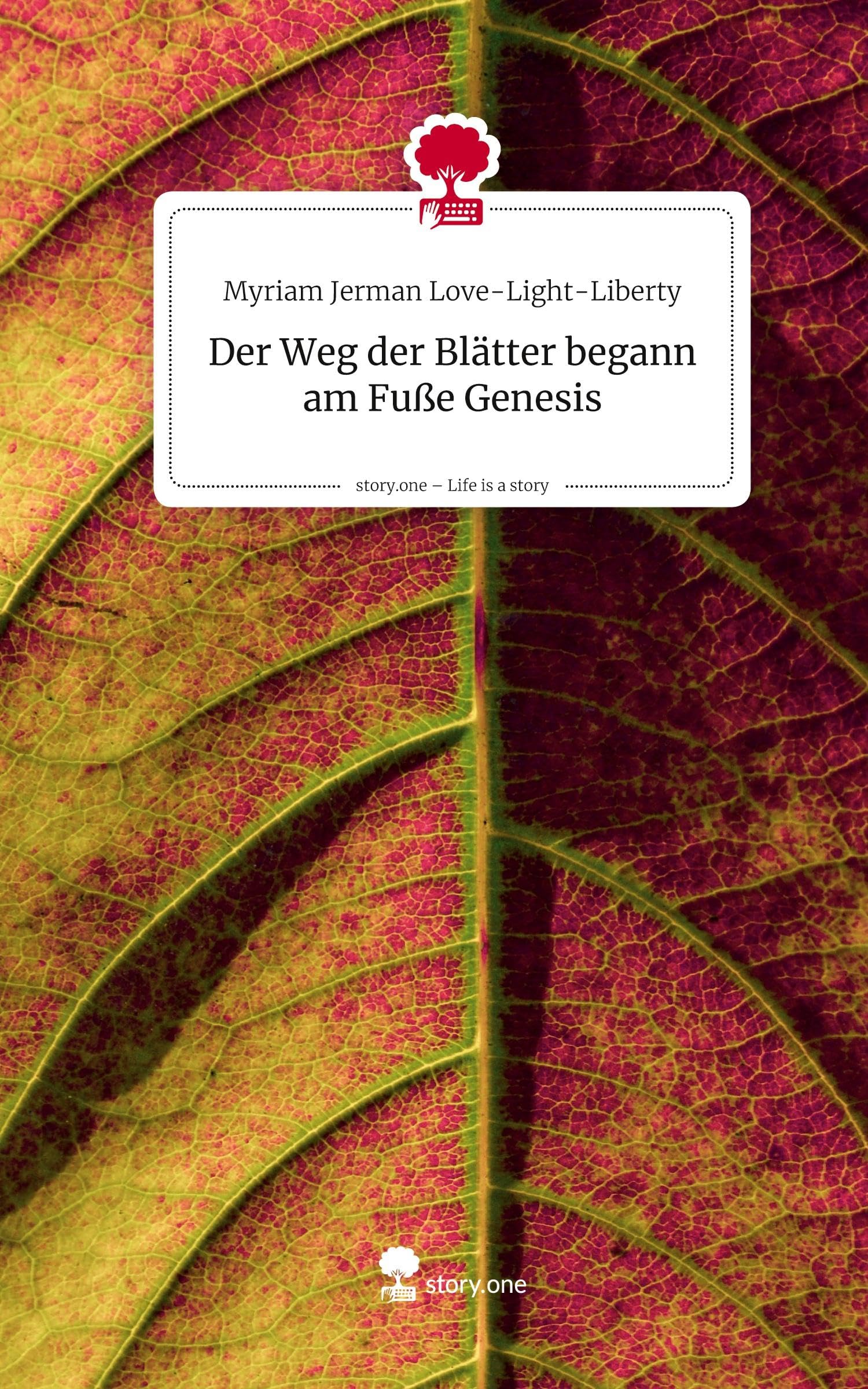 Der Weg der Blätter begann am Fuße Genesis. Life is a Story - story.one Religion & Esotericism